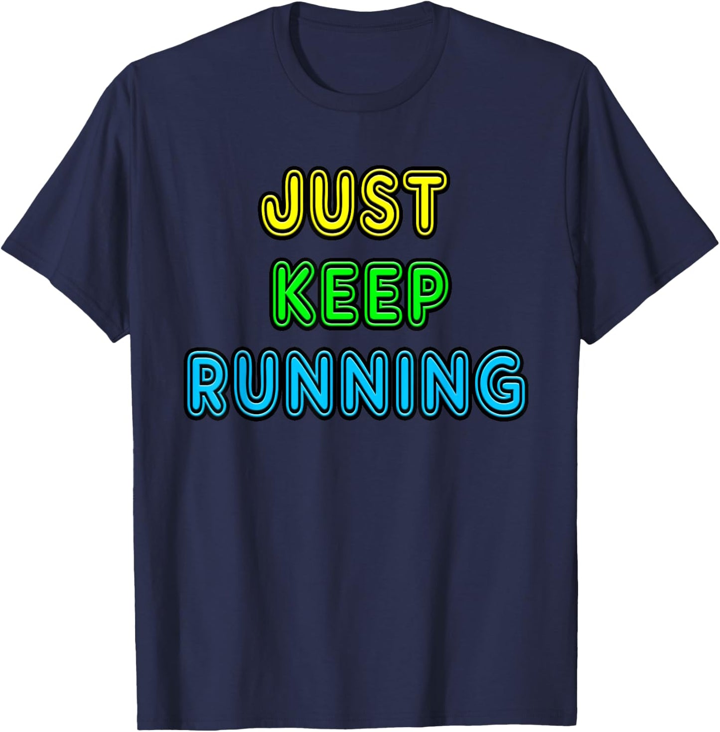 Retro Vintage Neon Sign Just Keep Running T-Shirt - T-Shirt | Navy