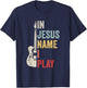 In Jesus Name I Play Guitar Christian Band Guitar T-Shirt - T-Shirt | Navy