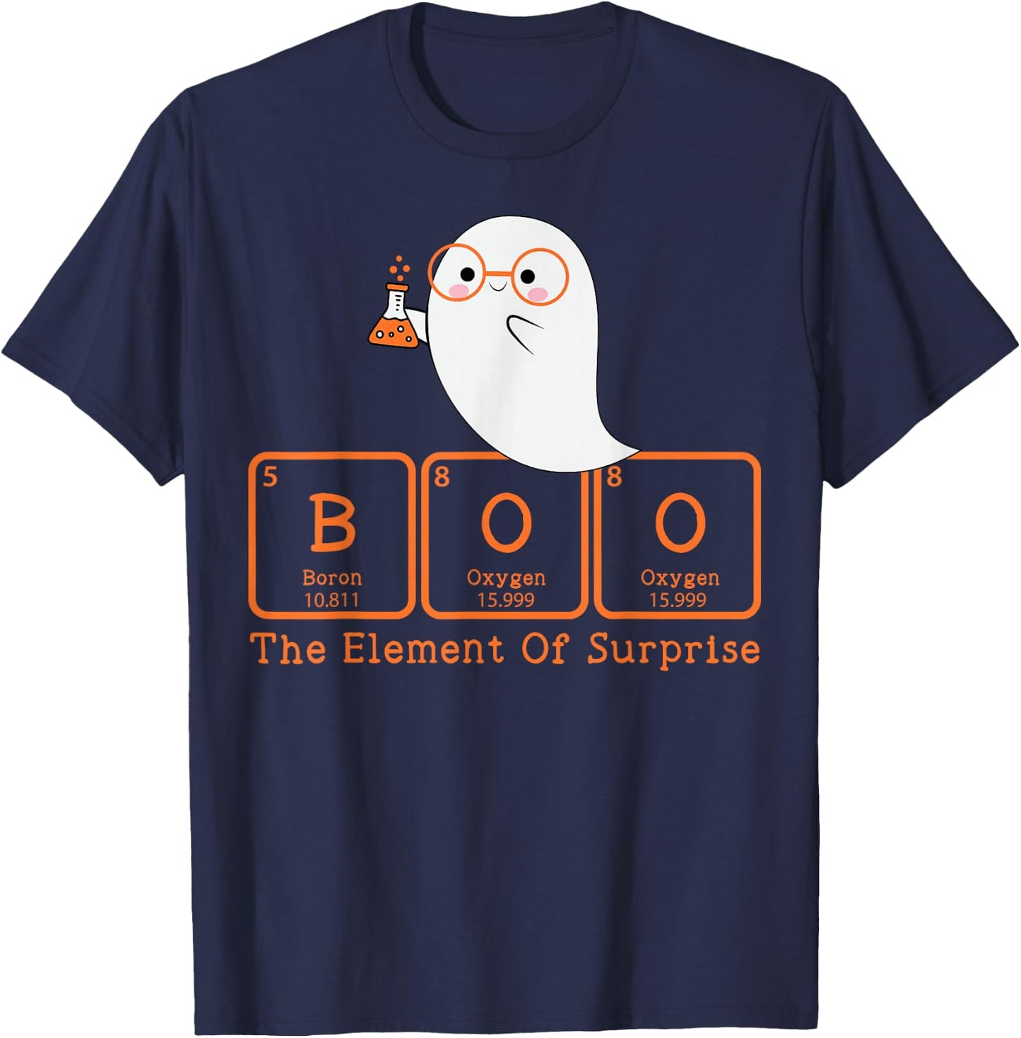 Chemistry Boo The Element Of Surprise Cute Chemist Halloween T-Shirt - T-Shirt | Navy
