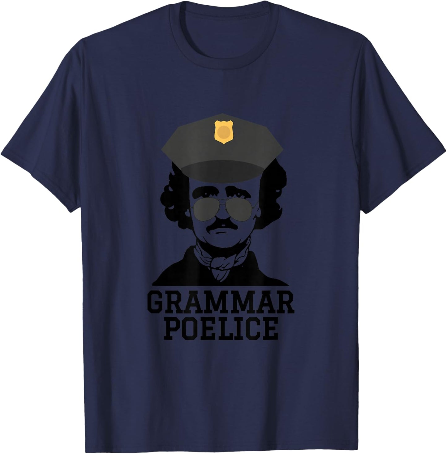 English Teacher Grammarian Language Grammar Police Funny Poe T-Shirt - T-Shirt | Navy