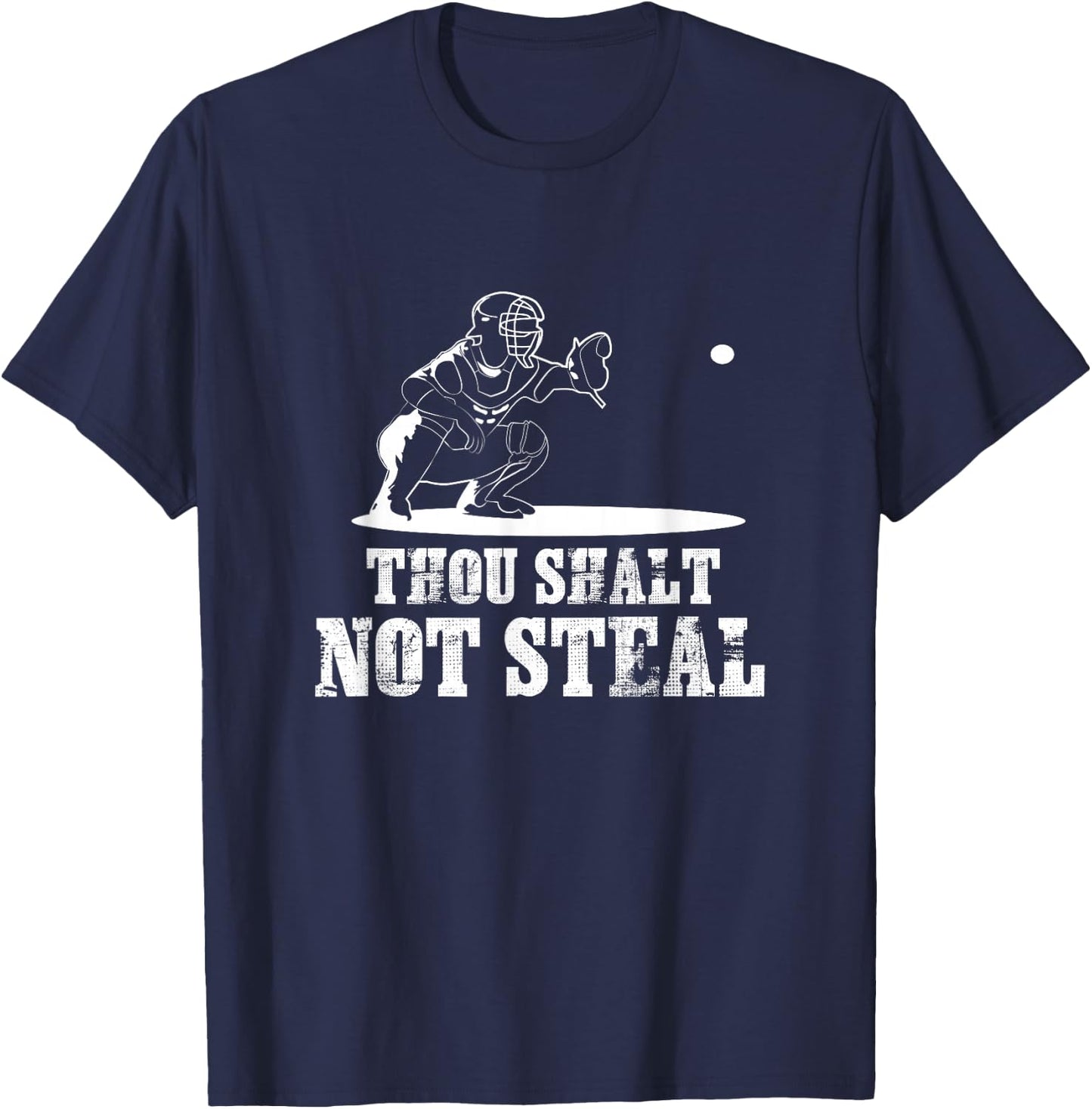Baseball Catcher Shirt Thou Shalt Not Steal - Religious Gift T-Shirt - T-Shirt | Navy