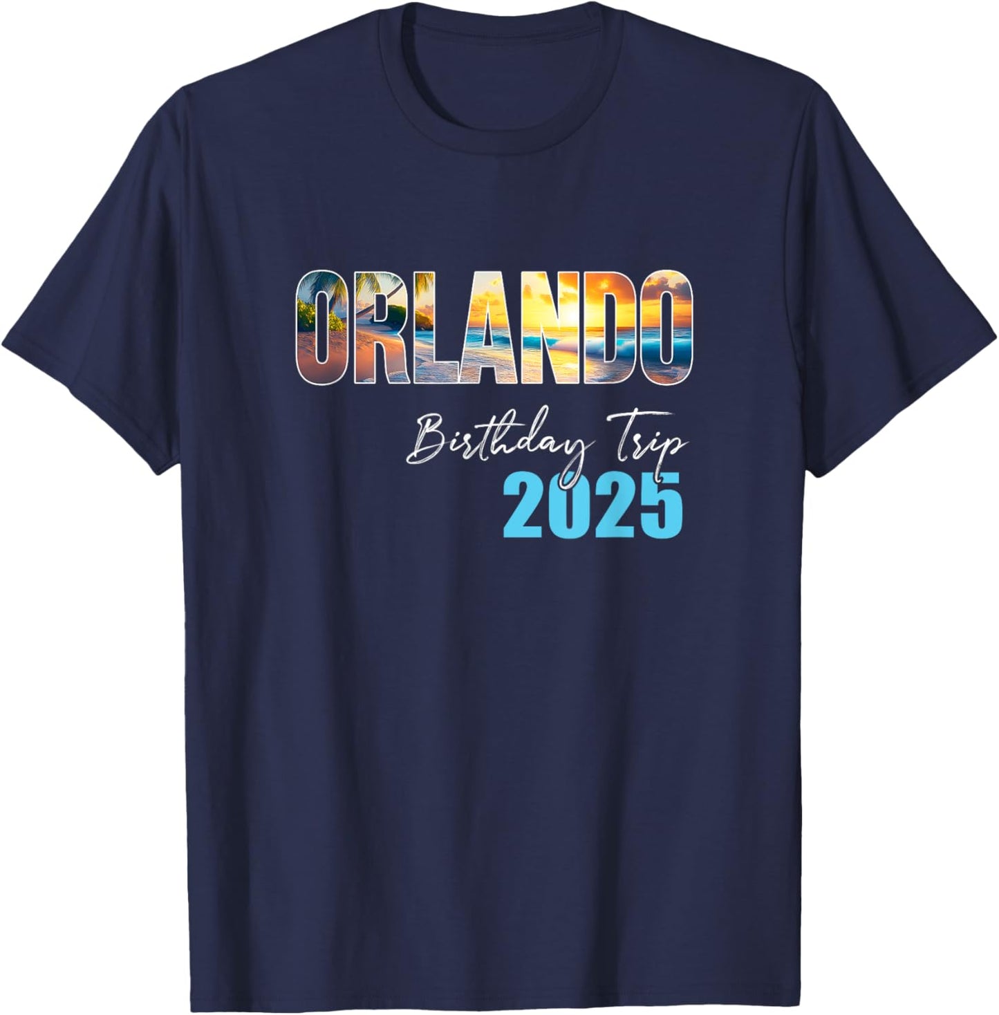 Orlando Birthday Trip 2025 Vacation Party Crew Cruise T-Shirt - T-Shirt | Navy