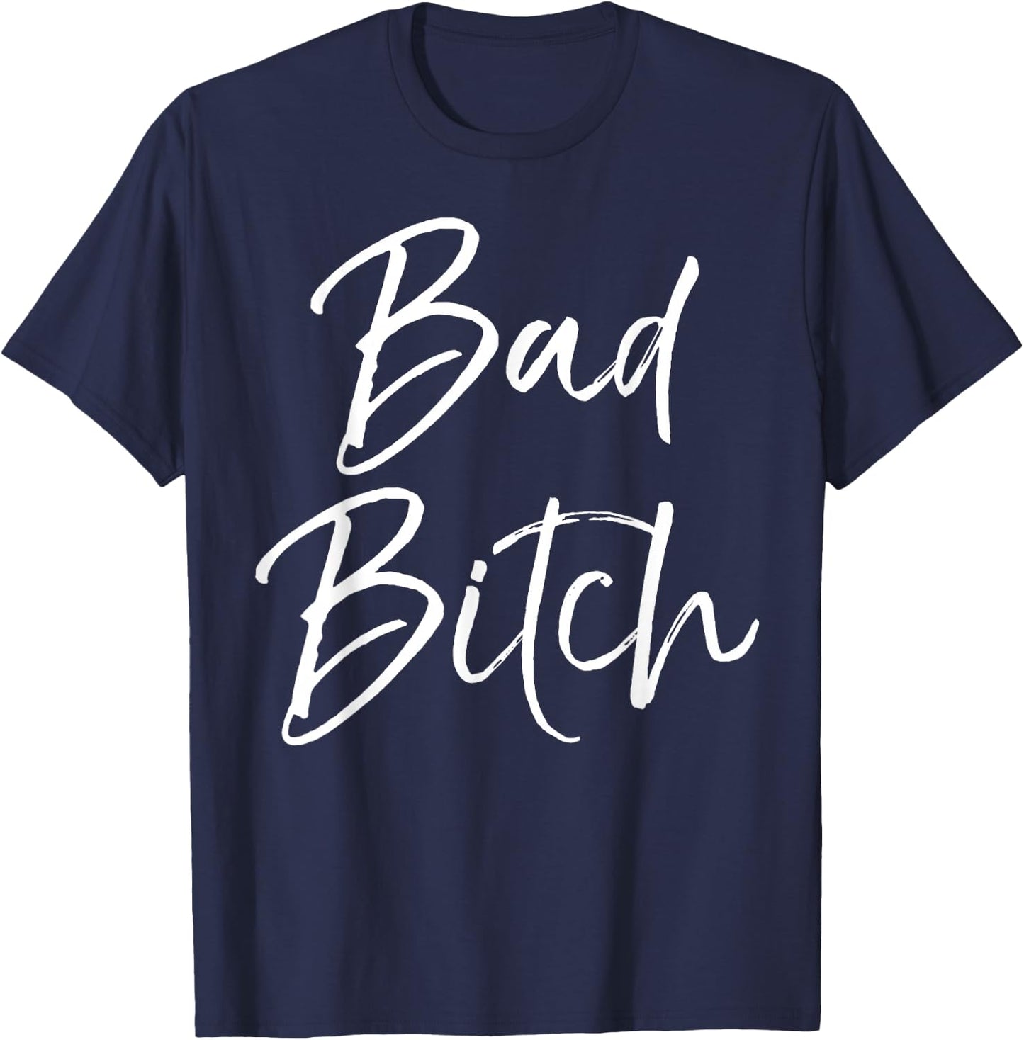 Funny Gift Bad Ass Women Boss Quote Cute Bad Bitch T-Shirt - T-Shirt | Navy
