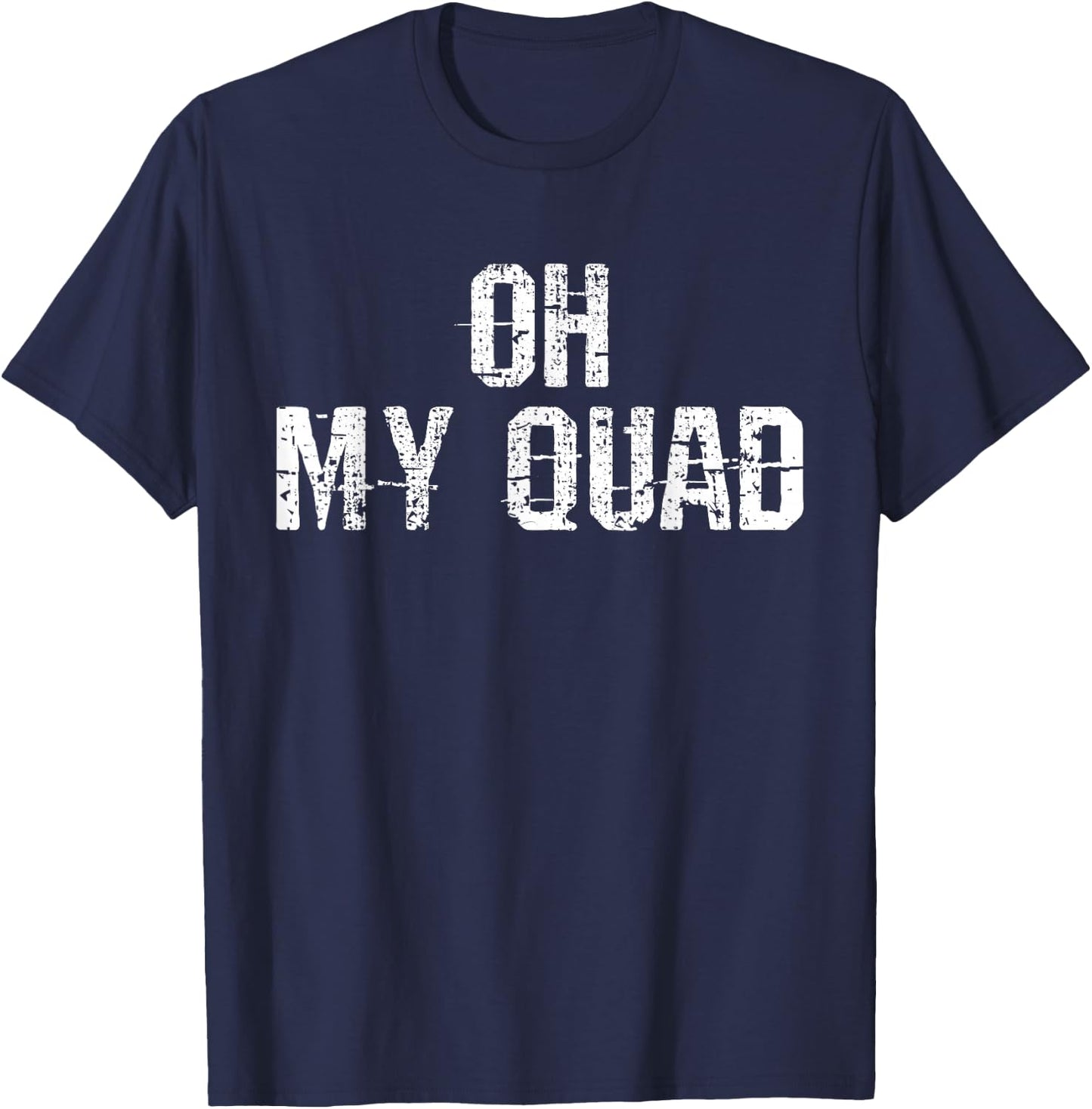 Quad Saying Gift T-Shirt - T-Shirt | Navy