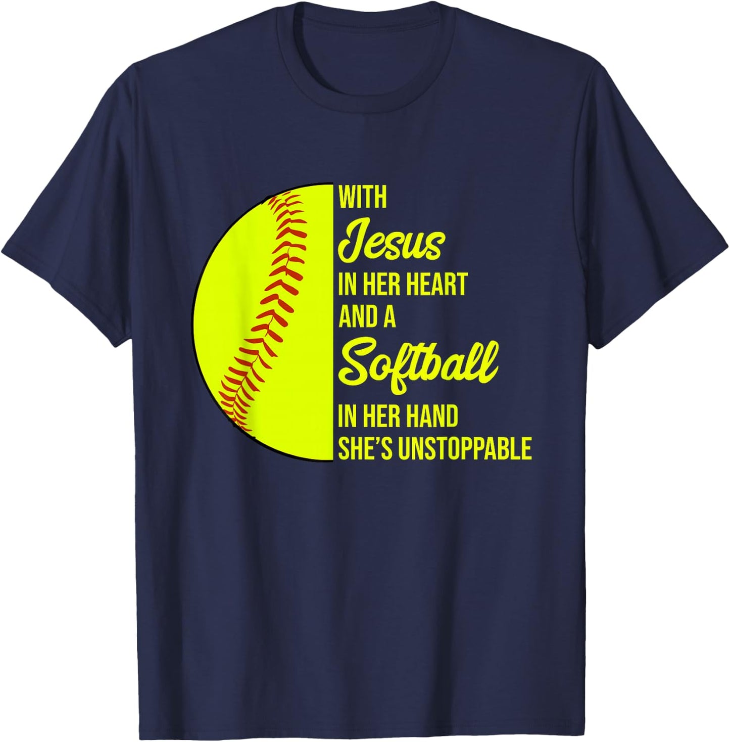 With Jesus In Her Heart She's Unstoppable Softball T-Shirt - T-Shirt | Navy