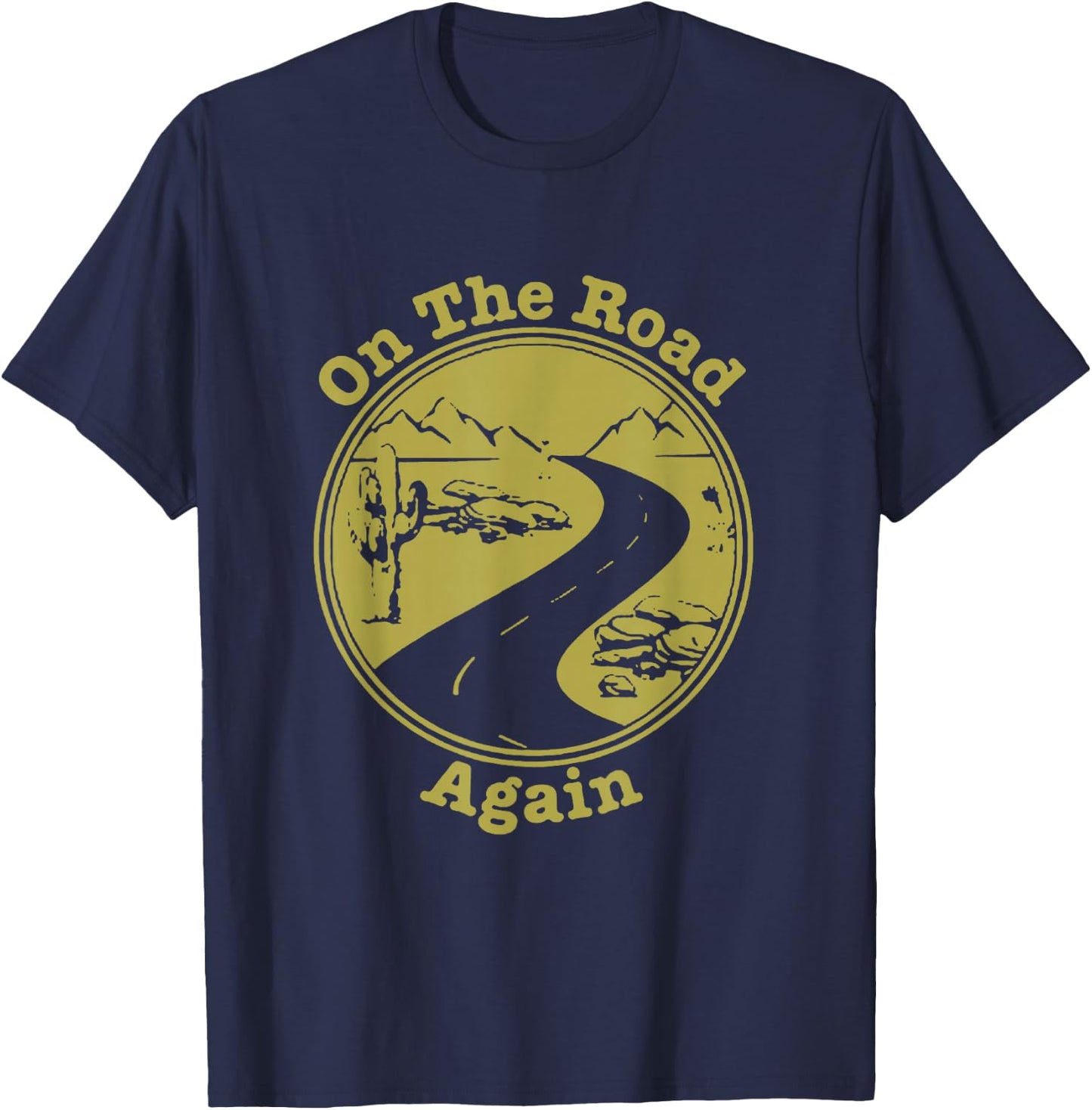 On The Road Again Vacation Camping Road Trip T-Shirt - T-Shirt | Navy