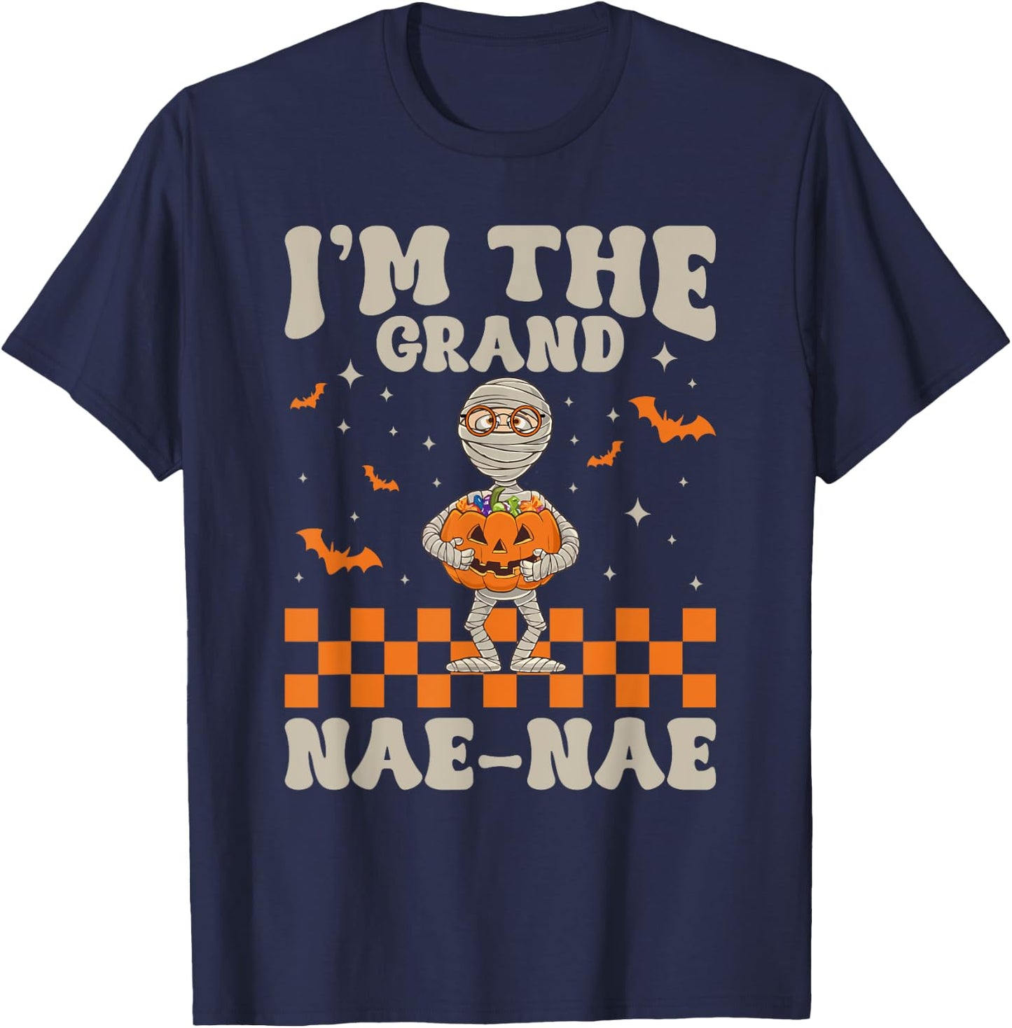 Funny Grandma Halloween Shirt I'm The Grand Nae-Nae T-Shirt - T-Shirt | Navy