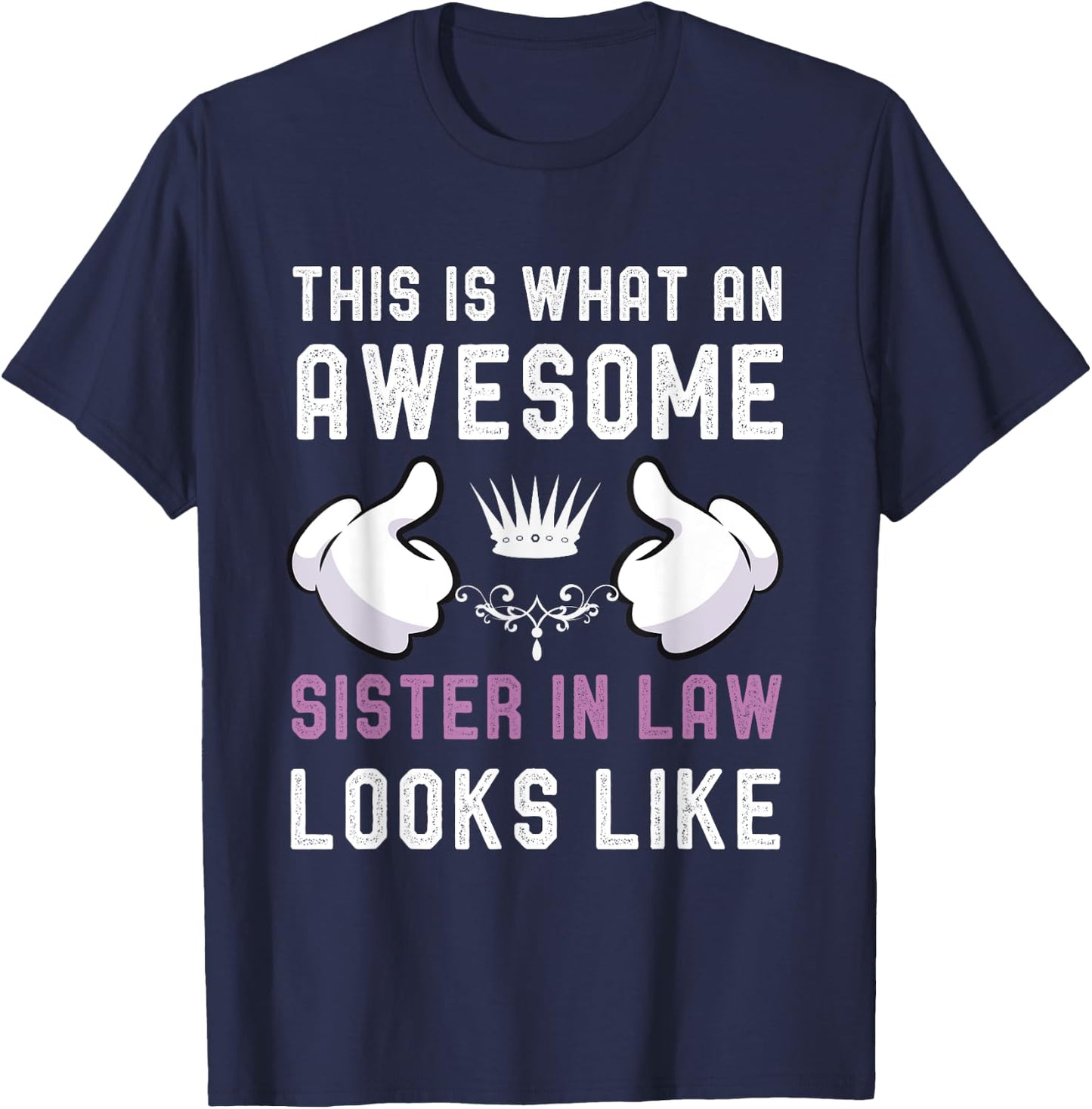 awesome sister in law Birthday Gift Cool Sisters in Law T-Shirt - T-Shirt | Navy