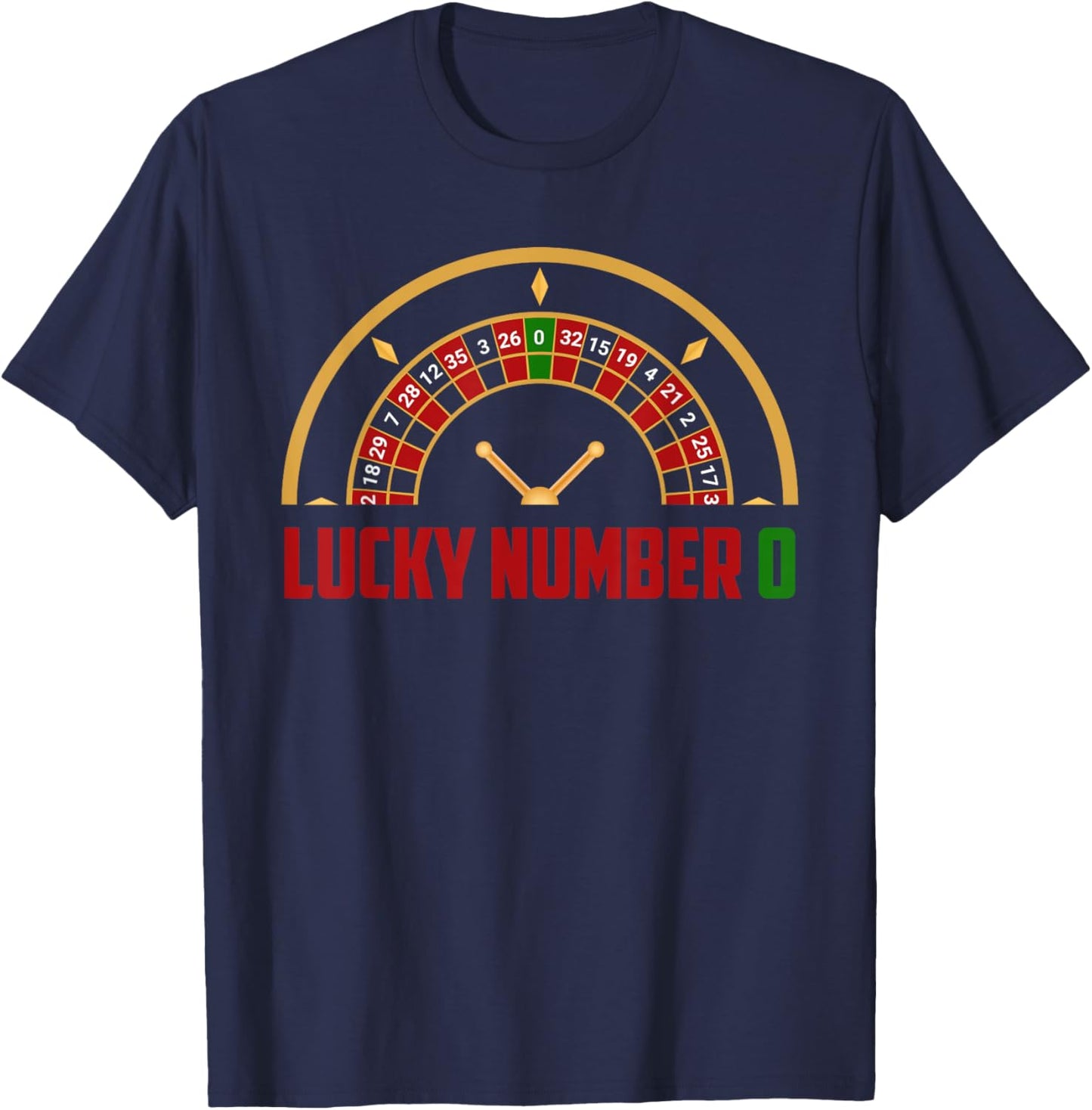 Roulette LUCKY NUMBER 0 Roulette Player Roulette Gambling T-Shirt - T-Shirt | Navy