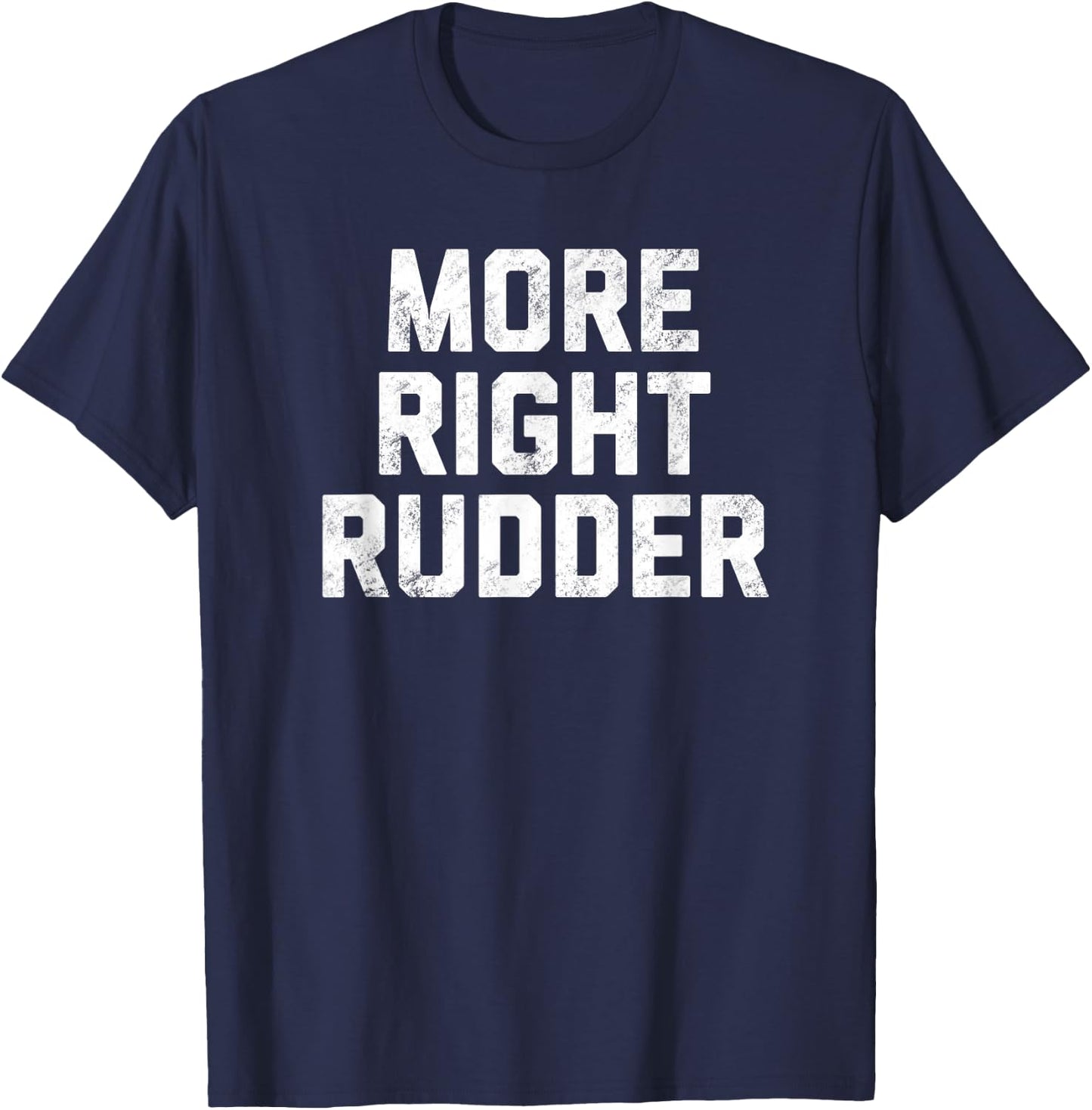 Funny CFI Flight Instructor Gift More Right Rudder T-Shirt - T-Shirt | Navy