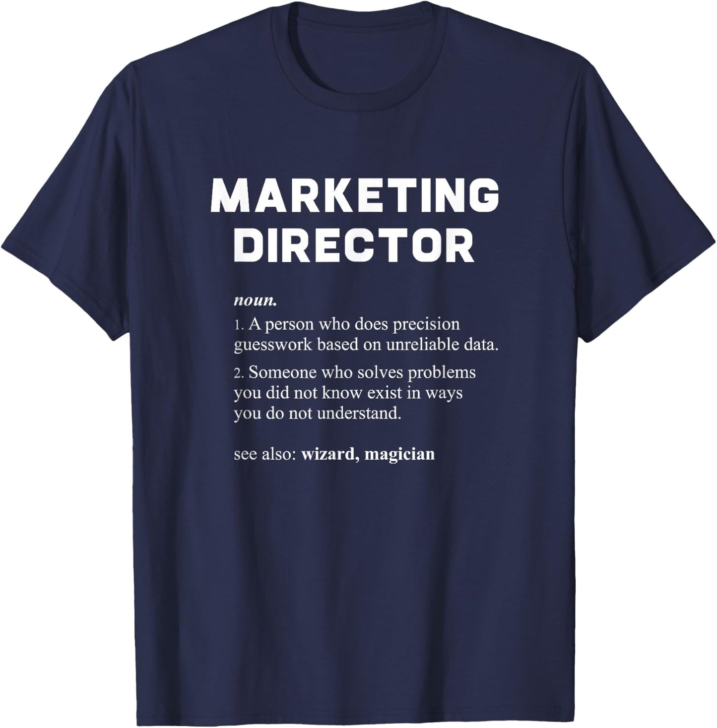 Marketing Director Funny Dictionary Definition T-Shirt - T-Shirt | Navy