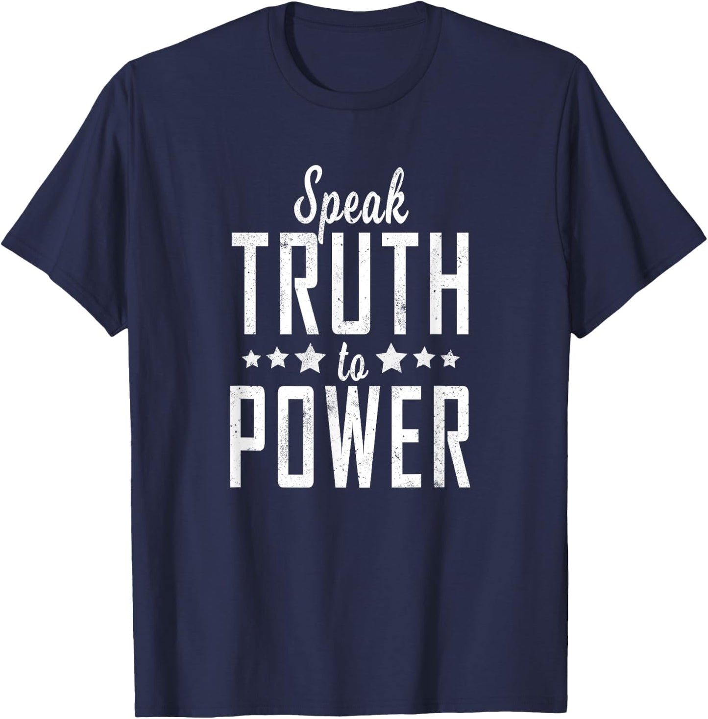 Speak Truth To Power Protest T Shirt - Democracy T-Shirt - T-Shirt | Navy