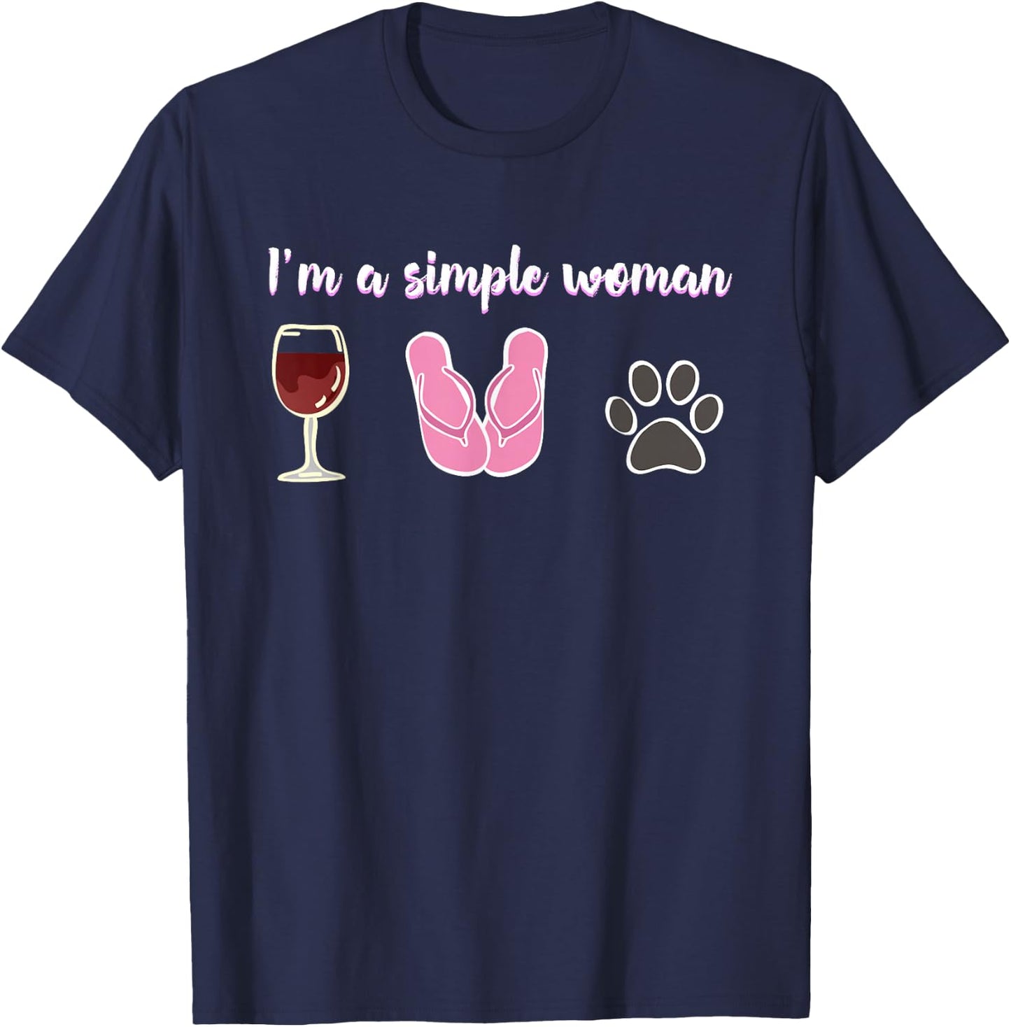 I'm Simple Woman Wine Flip flops Cute Paw Print Dog Lovers T-Shirt - T-Shirt | Navy