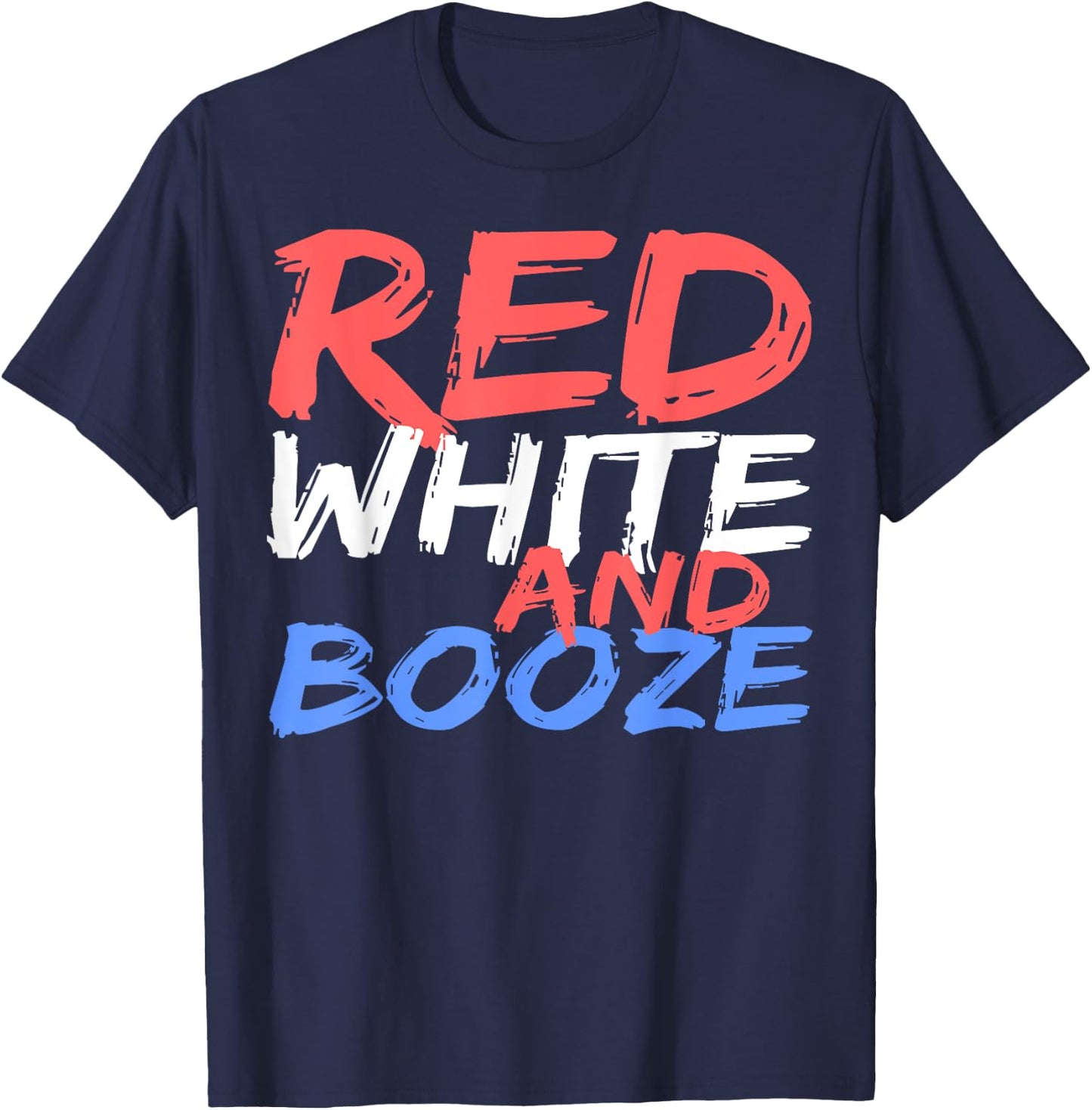 Red White And Booze Shirt Men Women Drinking 4th of July T-Shirt - T-Shirt | Navy