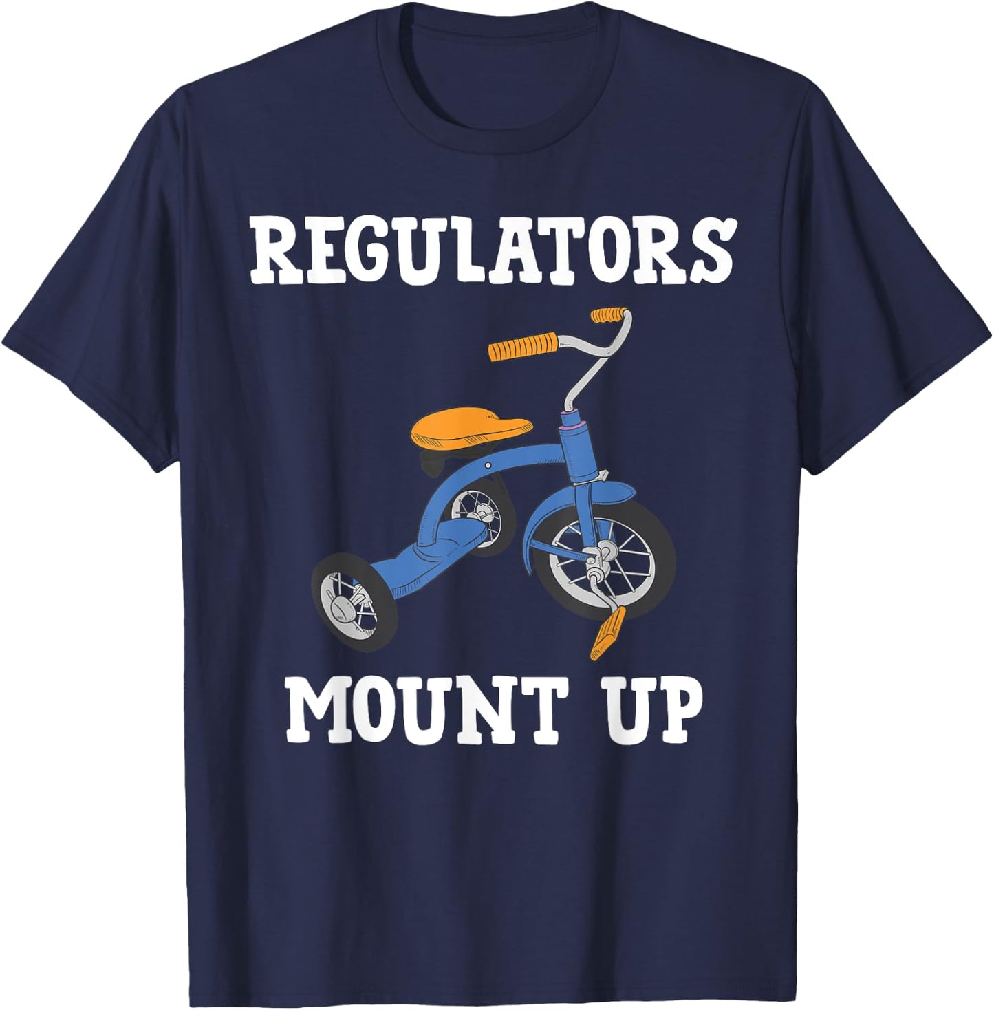 Cyclist - Regulators Mount Up -Men & Women T-Shirt - T-Shirt | Navy