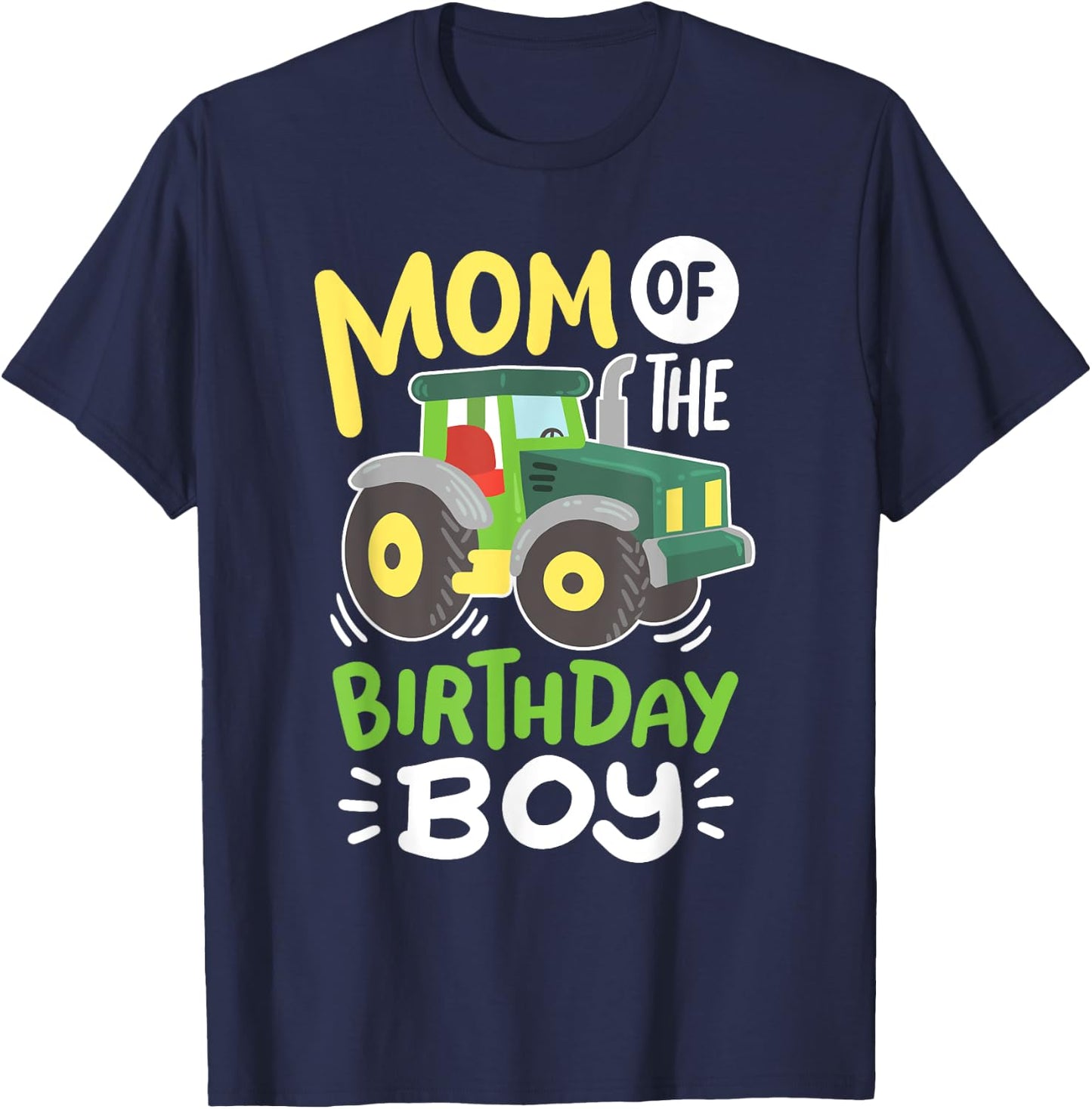 Mom of the Birthday Boy Cute Farm Tractor Kids Bday Family T-Shirt - T-Shirt | Navy
