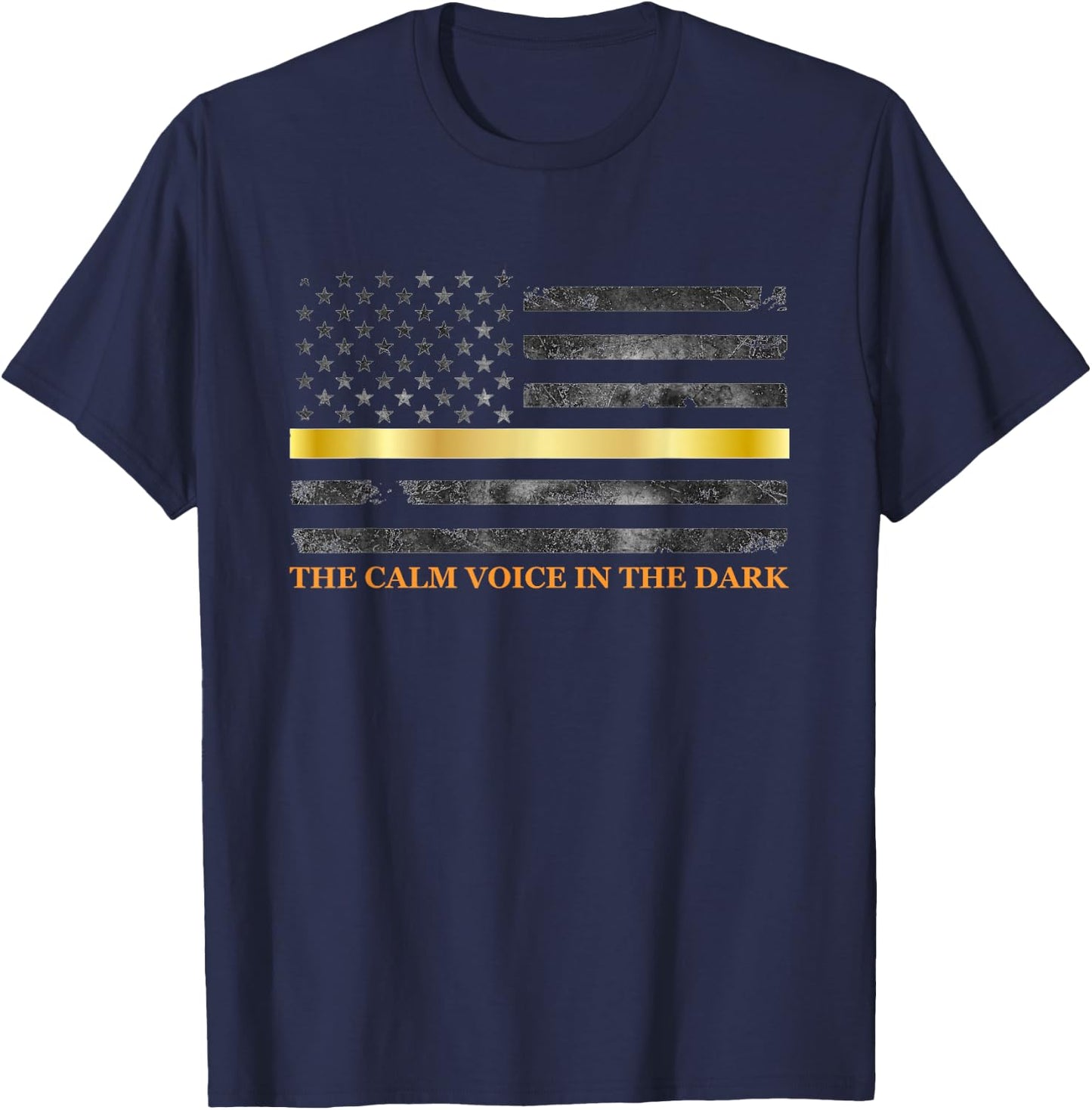 Dispatcher The Calm Voice in The Dark - Thin Gold Line 911 T-Shirt - T-Shirt | Navy