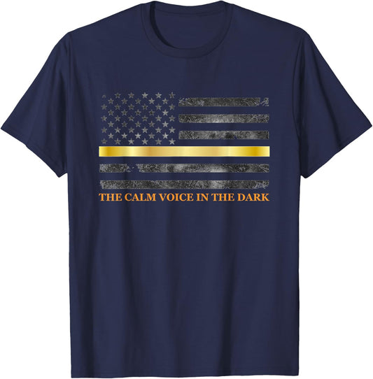 Dispatcher The Calm Voice in The Dark - Thin Gold Line 911 T-Shirt - T-Shirt | Navy