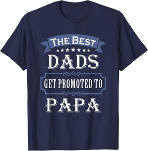 The Best Dads Get Promoted To Papa Father's Day New Grandpa T-Shirt - T-Shirt | Navy