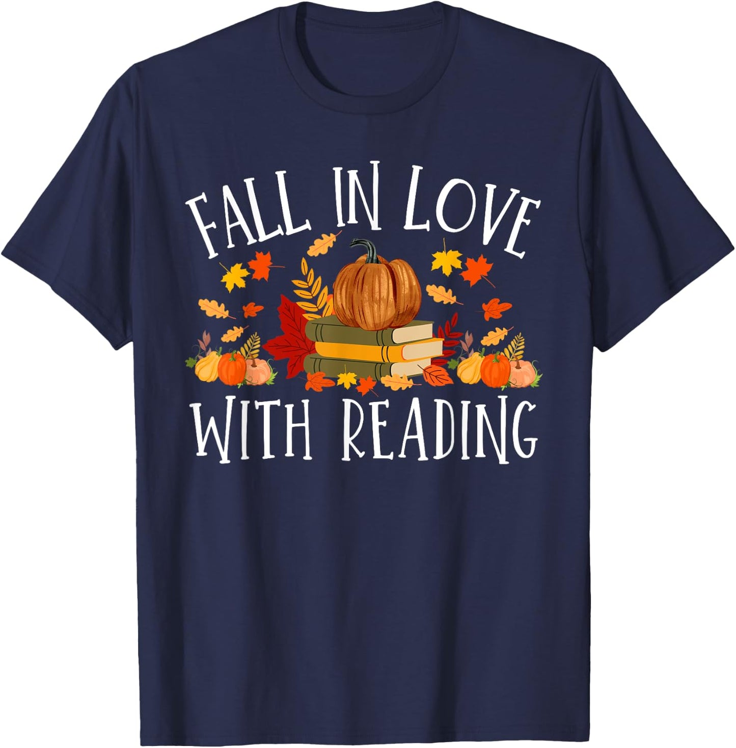 Fall In Love With Reading Book Autumn Pumpkins And Teachers T-Shirt - T-Shirt | Navy