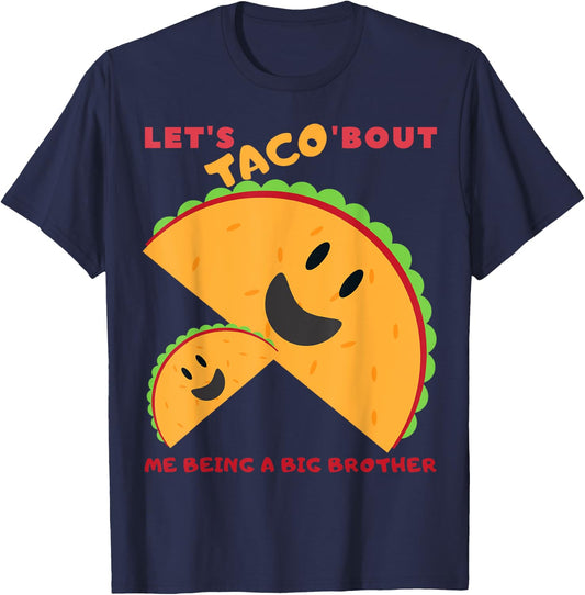 Lets Taco bout me being a Big Brother cute baby announcement T-Shirt - T-Shirt | Navy