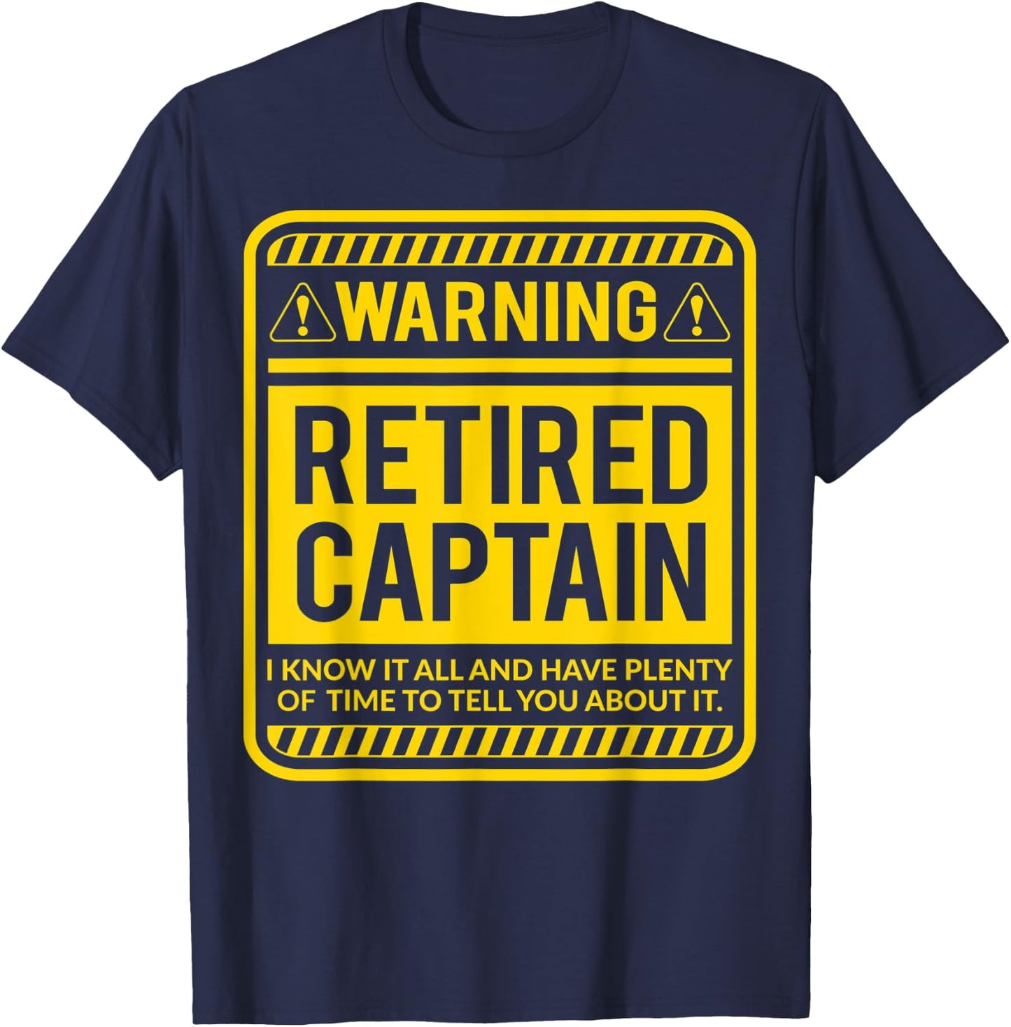 Retirement Gifts Retirement Party Warning Retired Captain T-Shirt - T-Shirt | Navy