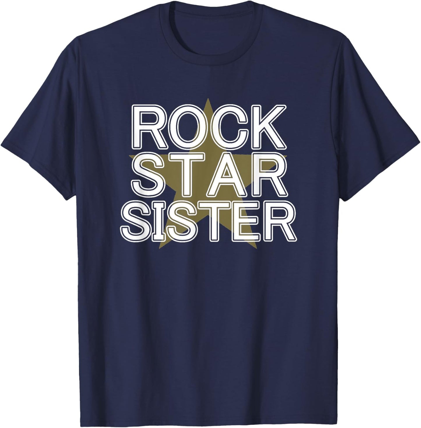 Rock Star Sister Shirt Cool Stylish Girl Or Woman Family T-Shirt - T-Shirt | Navy
