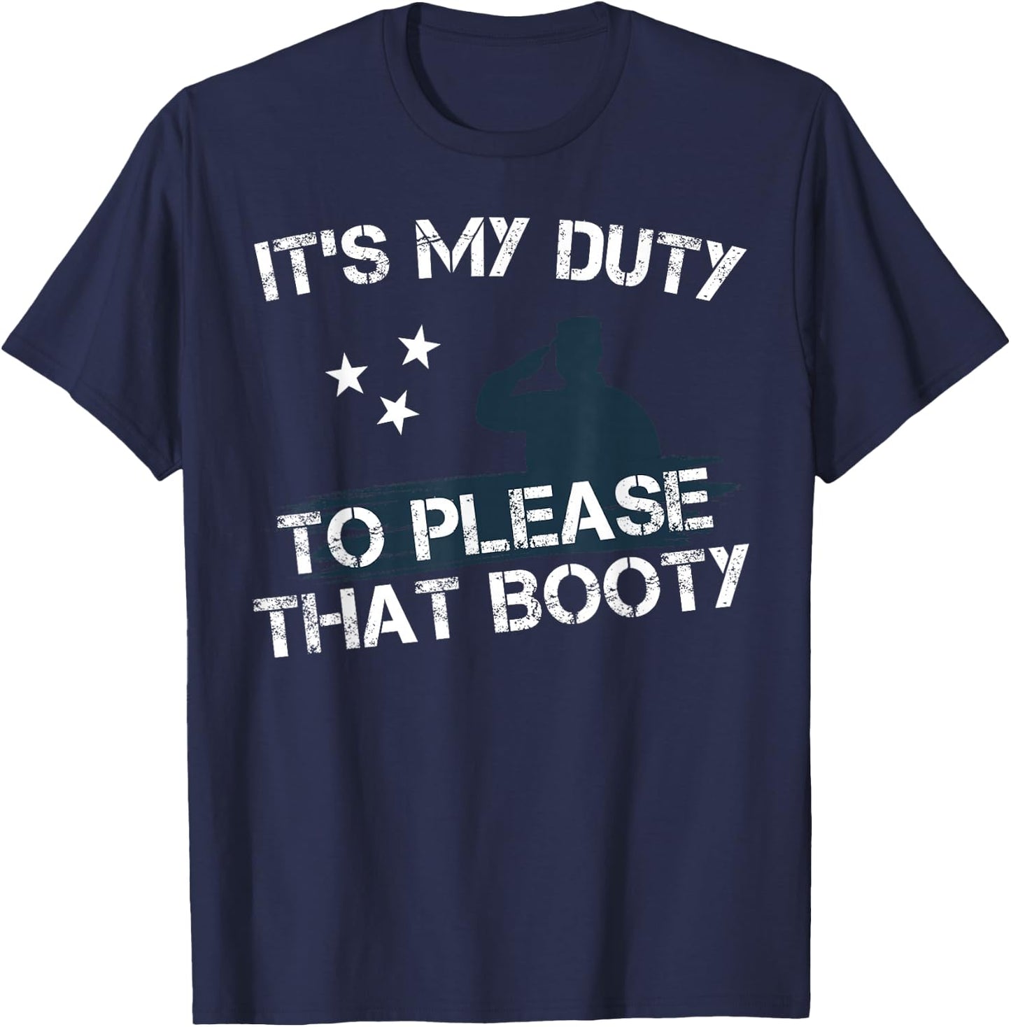 It's My Duty Funny Military Army Adult Humor T-Shirt - T-Shirt | Navy
