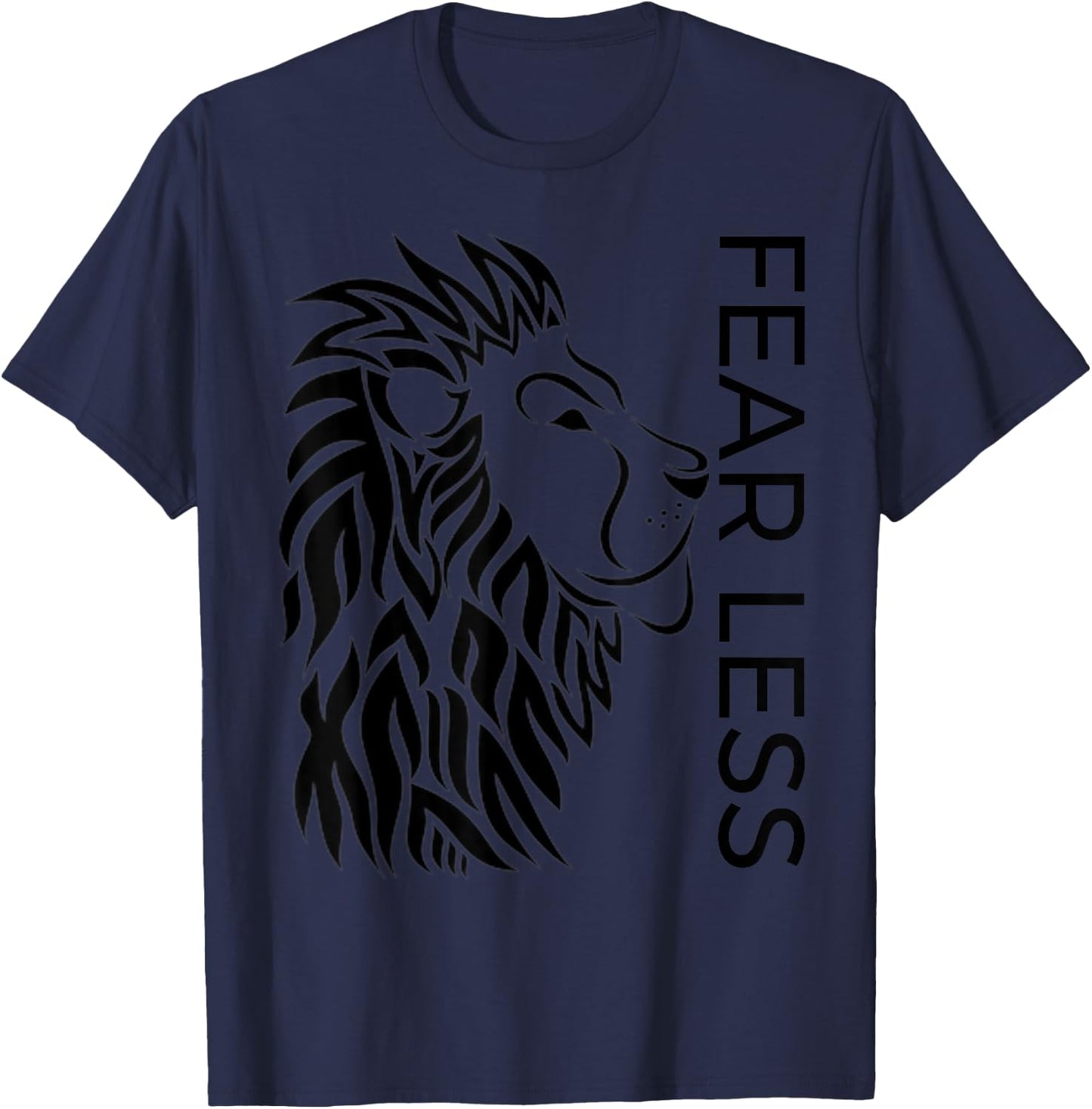 Be Fearless and "Fear Less" Brave Strong Lion Proud T-Shirt - T-Shirt | Navy