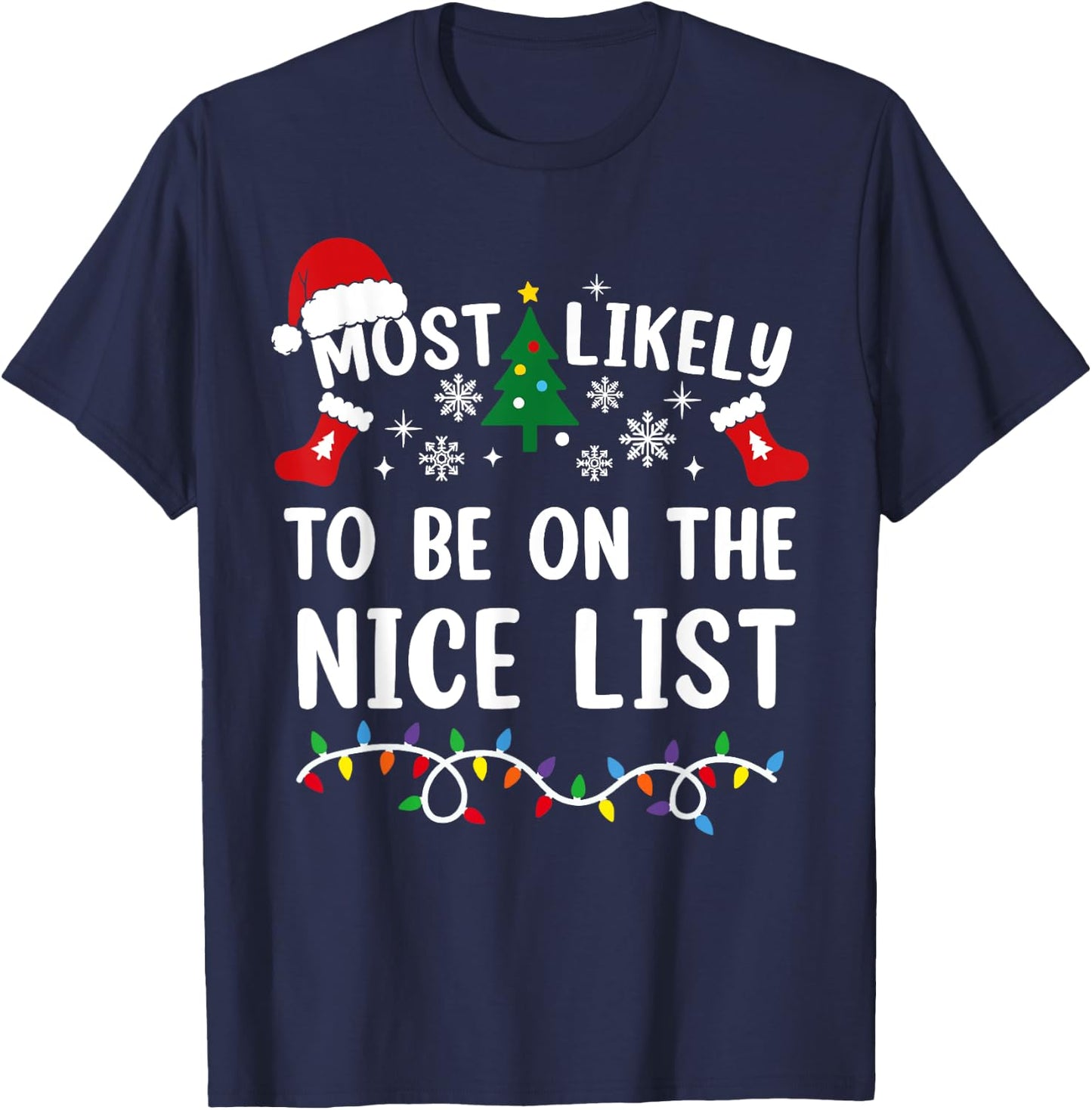 Most Likely To Be On The Nice List Funny Family Christmas T-Shirt - T-Shirt | Navy