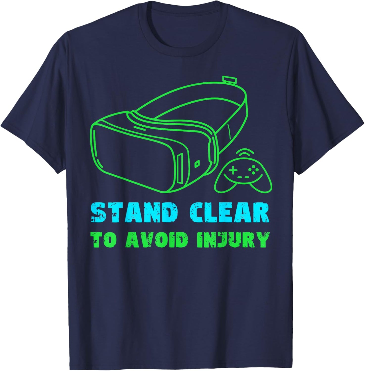 VR Gaming Virtual Reality Gamer Stand Clear To Avoid Injury T-Shirt - T-Shirt | Navy