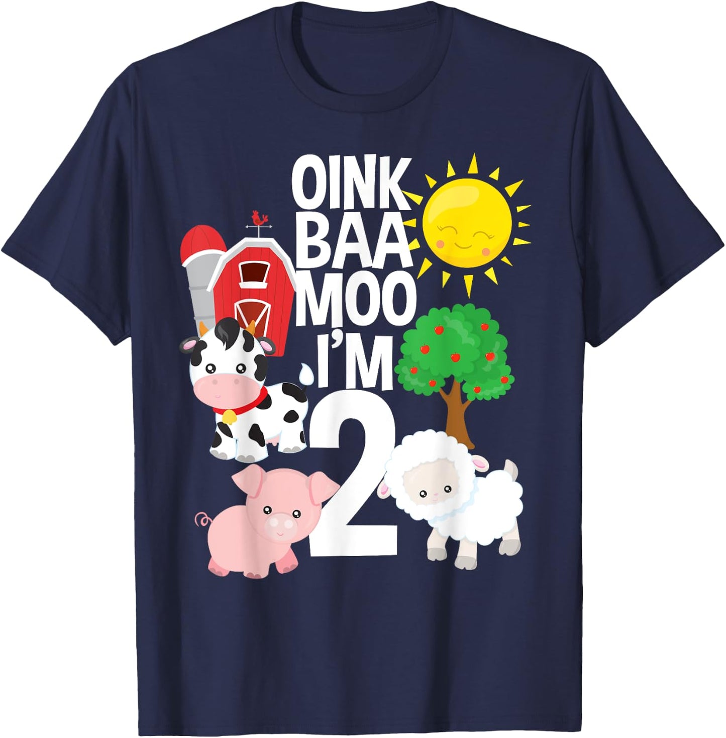 Oink Baa Moo I'm 2 Farm Theme Birthday Gift 2 Yrs Old Shirt T-Shirt - T-Shirt | Navy