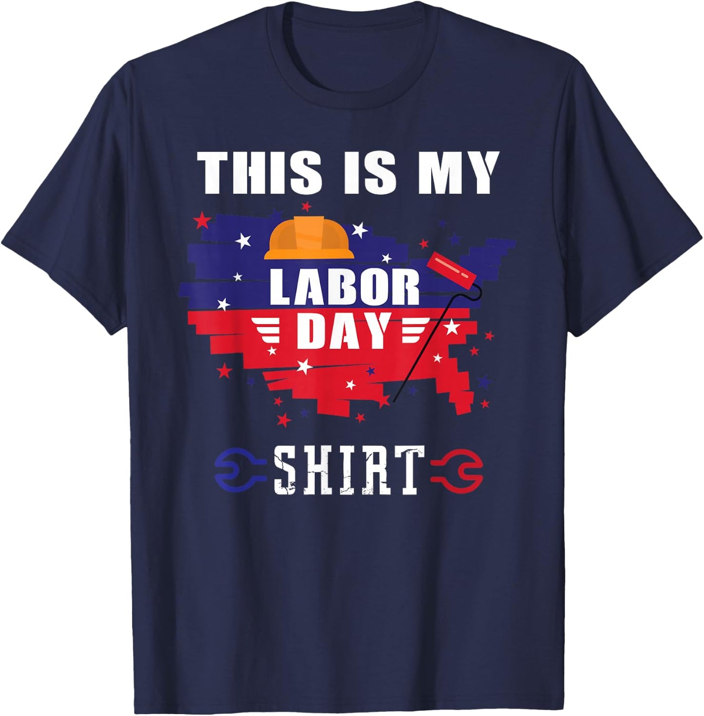 This is My Labor Day Shirt Funny Labor Day Weekend Gift T-Shirt - T-Shirt | Navy
