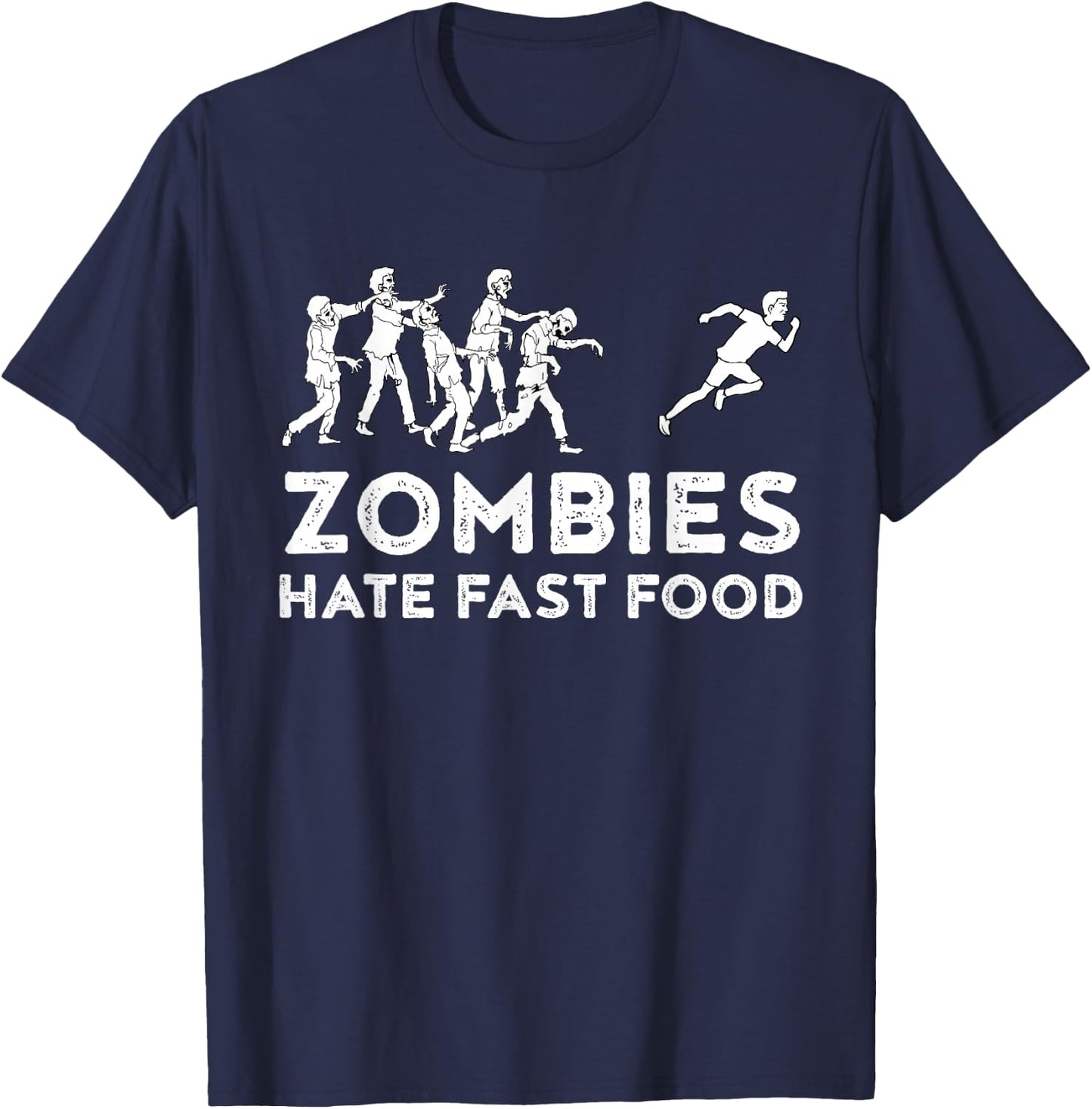 Zombies Hate Fast Food Funny Zombie T-Shirt - T-Shirt | Navy