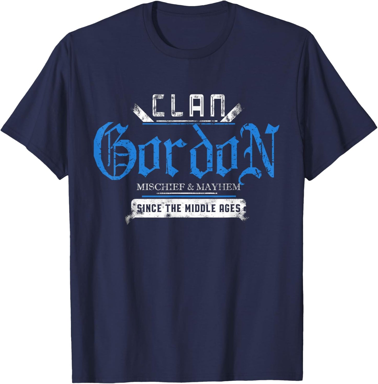 Clan Gordon - Mischief and Mayhem Since The Middle Ages T-Shirt - T-Shirt | Navy