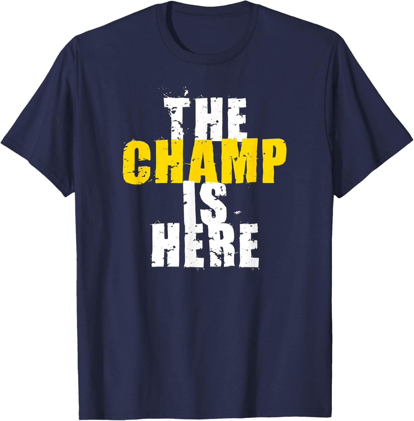 The Champ is Here Motivational Championship Trophy T-Shirt - T-Shirt | Navy