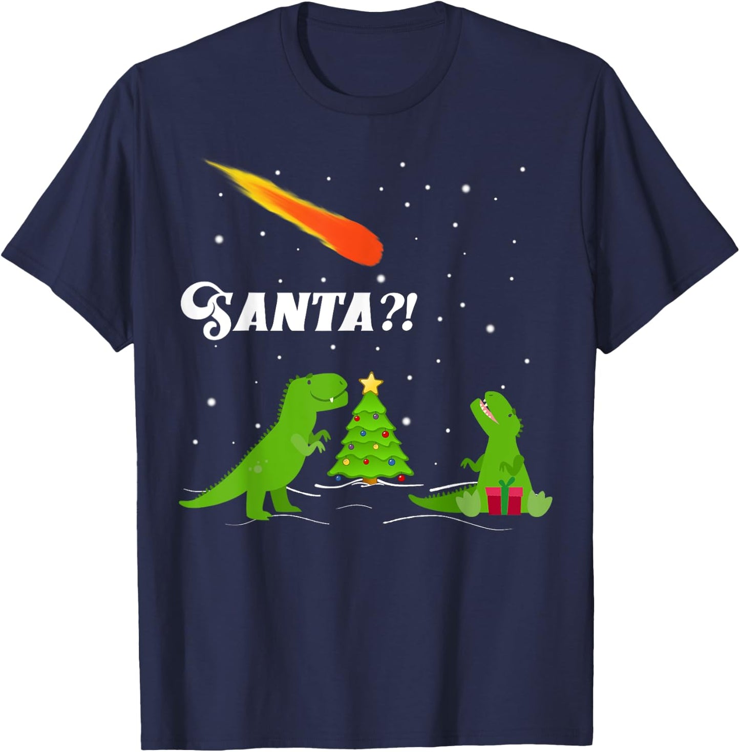 "SANTA?!" Dinosaur Extinction Asteroid Christmas T-Shirt - T-Shirt | Navy