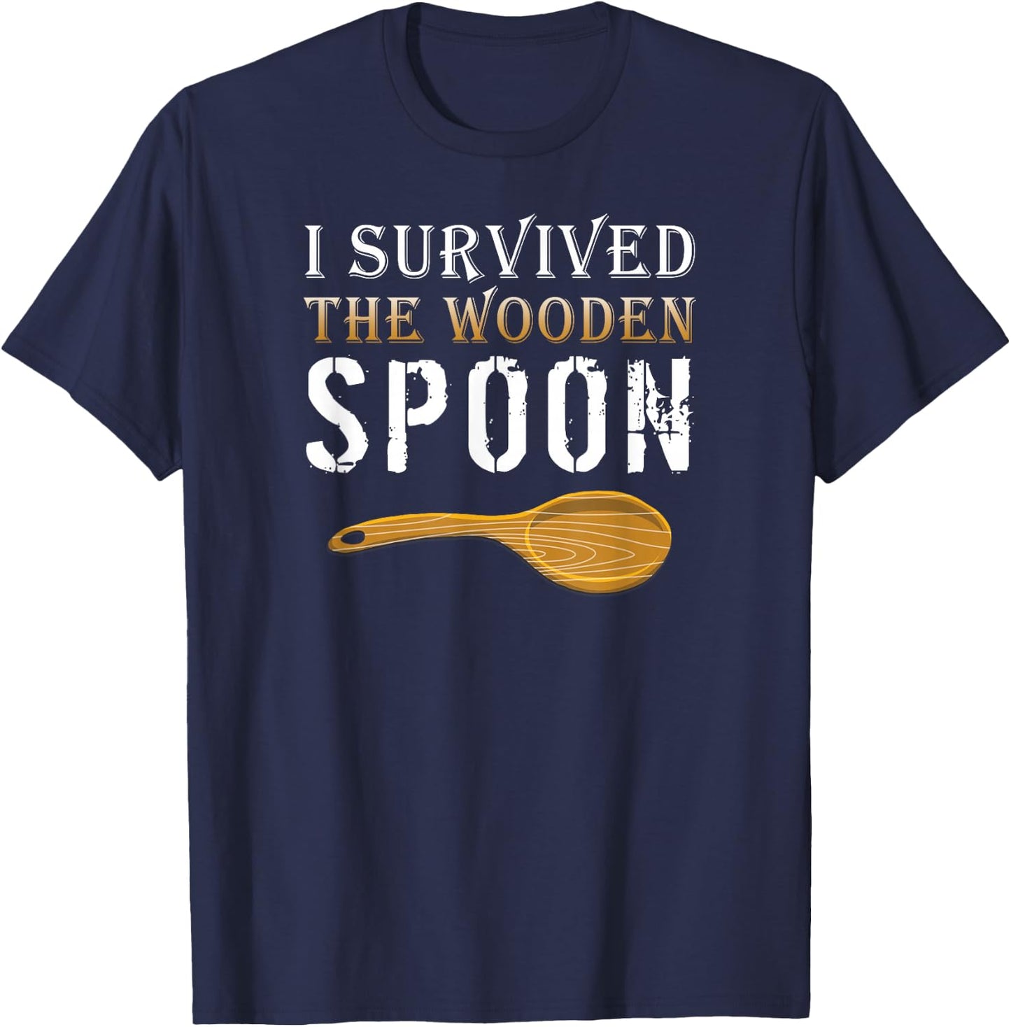 I Survived The Wooden Spoon - Spoon Survivor T-Shirt - T-Shirt | Navy