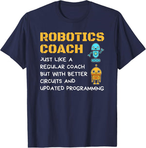 Funny Robotics Coach T shirt Definition Robot Combat Gift T-Shirt - T-Shirt | Navy