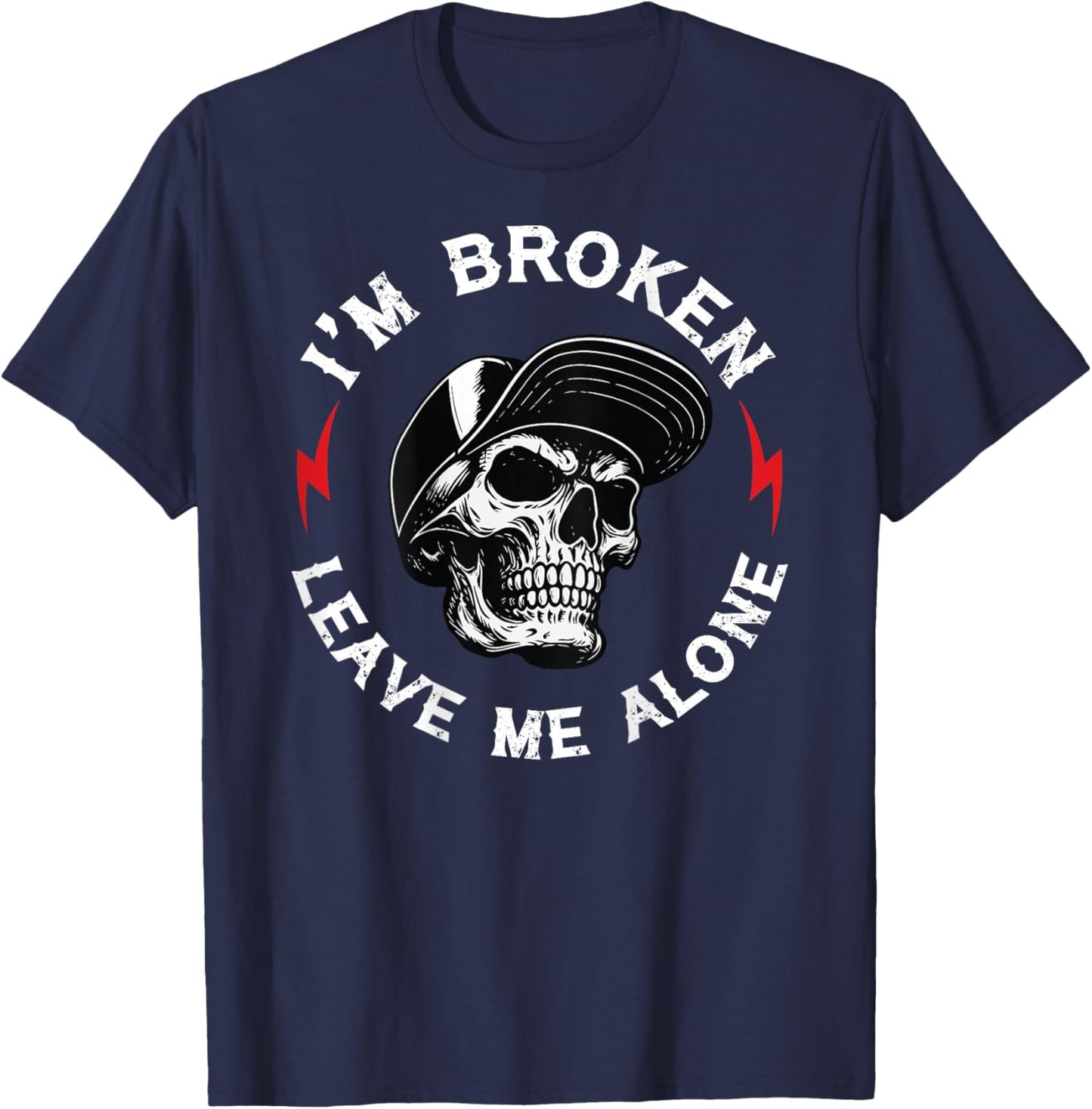 I'm Broken Leave Me Alone Skull (ON Back) T-Shirt - T-Shirt | Navy
