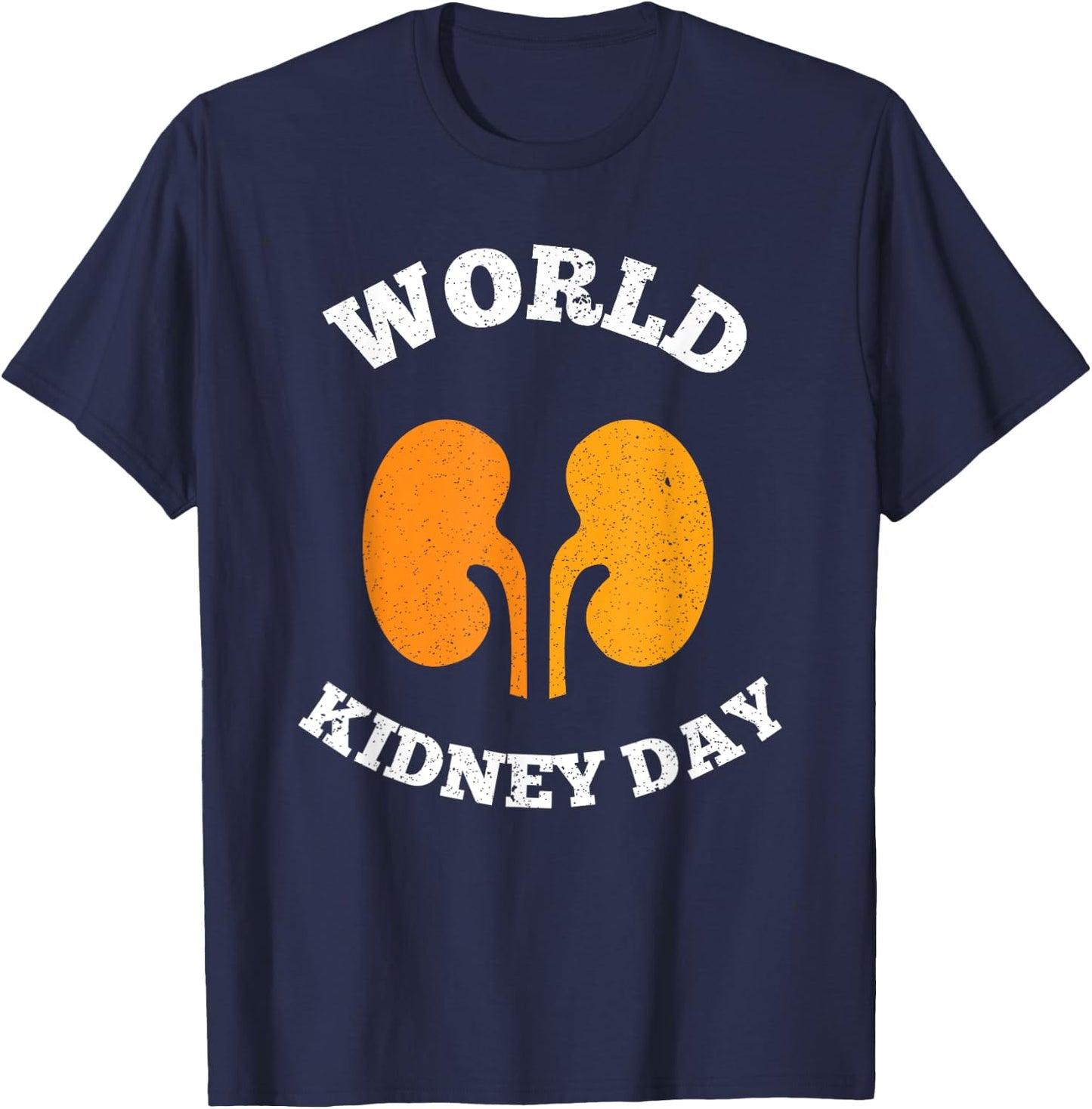 Simple World Kidney Day T Shirt Society Awareness T-Shirt - T-Shirt | Navy