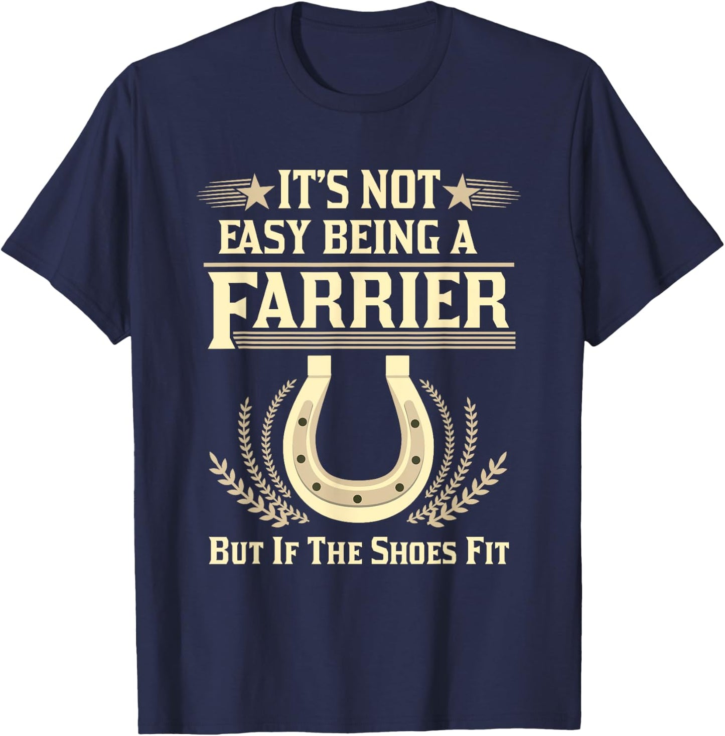 Farrier T Shirts Women It's Not Easy Being A Farrier T-Shirt - T-Shirt | Navy