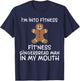 Fitness Gingerbread In My Mouth Funny Christmas Gift Xmas T-Shirt - T-Shirt | Navy