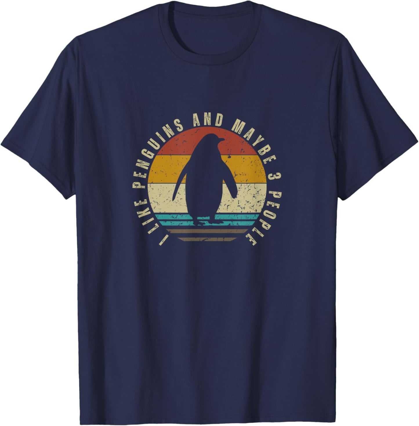 I Like Penguins and Maybe 3 People Funny Penguin T-Shirt - T-Shirt | Navy
