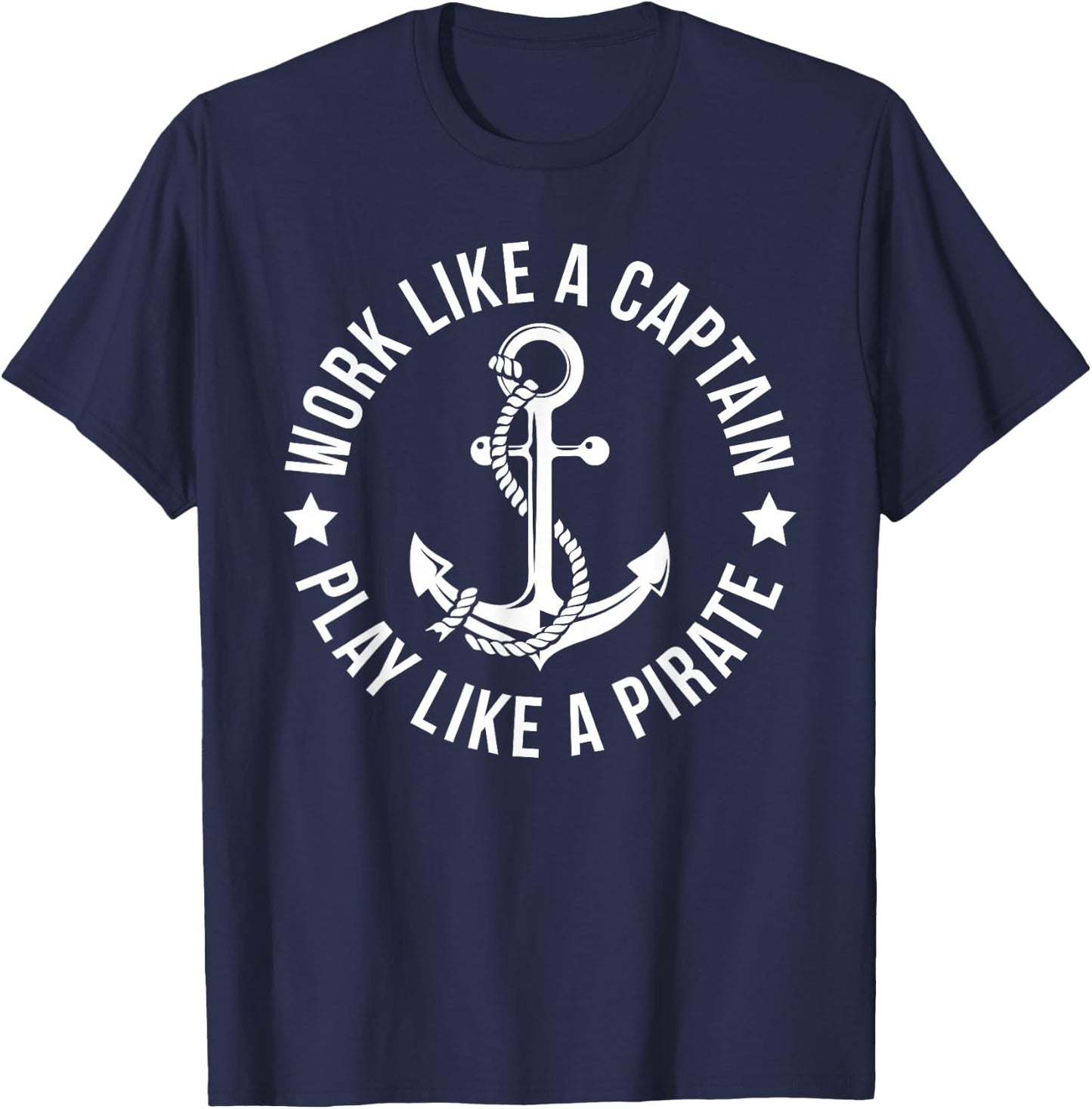 Work Like a Captain Play Like a Pirate Anchor T Shirt T-Shirt - T-Shirt | Navy