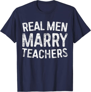Real Men Marry Teachers Shirt Men Teacher Husband T-Shirt - T-Shirt | Navy