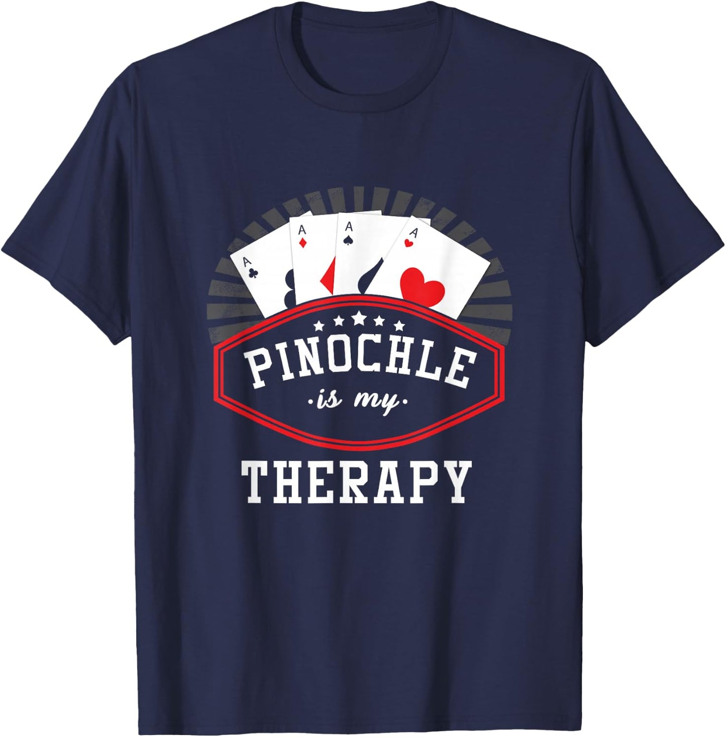 Pinochle Player Pinochle Is My Therapy Playing Cards T-Shirt - T-Shirt | Navy