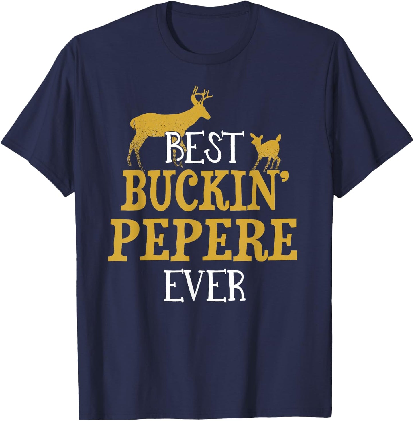 Funny PEPERE Fathers Day Gift Dad or Grandpa hunter T-Shirt - T-Shirt | Navy