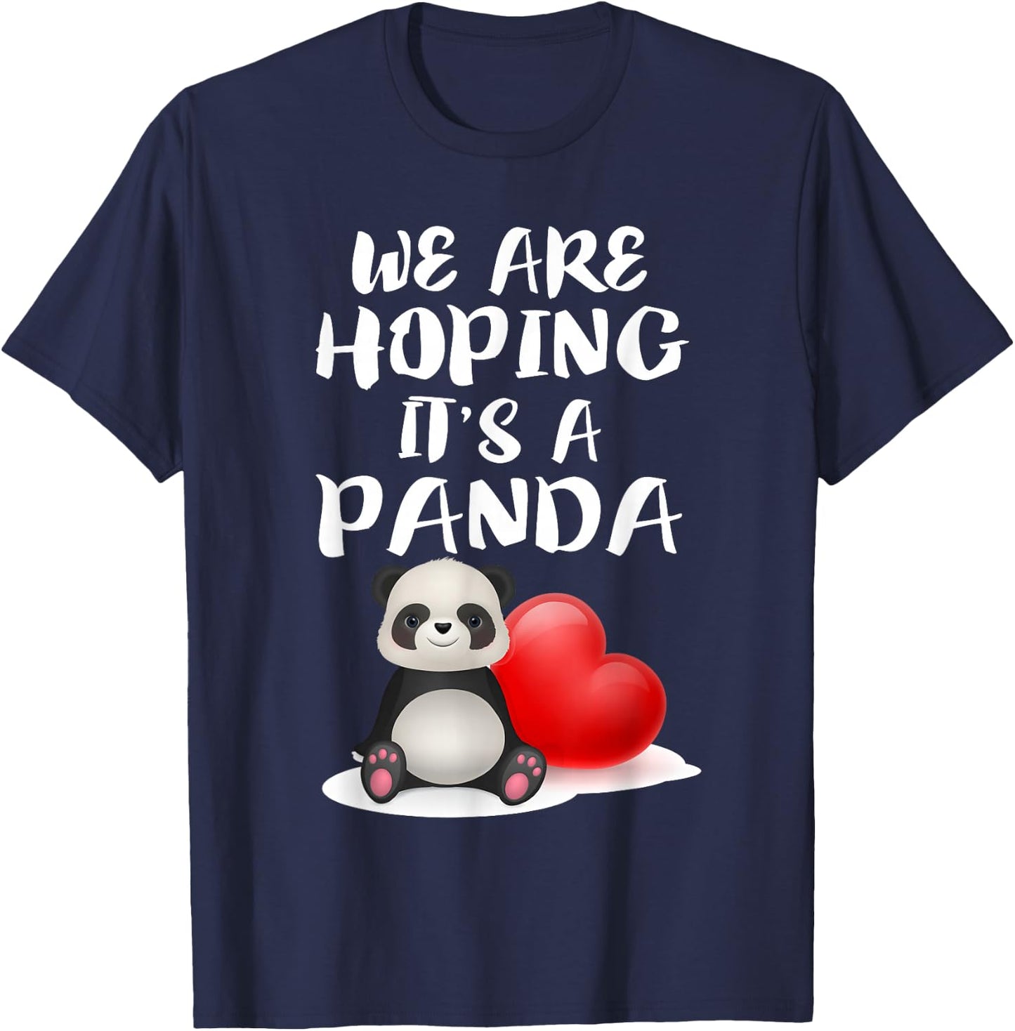 We Are Hoping It's A Panda Funny Mom Pregnant Gift T-Shirt - T-Shirt | Navy