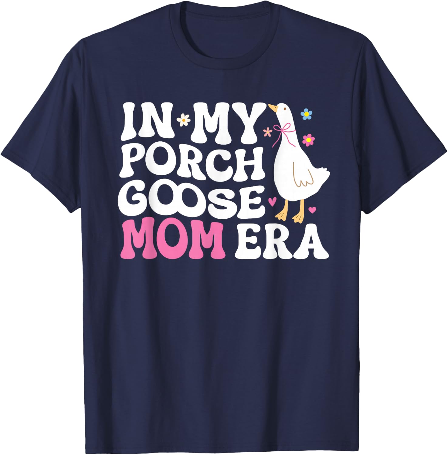 cool In My Porch Goose Mom Era T-Shirt - T-Shirt | Navy